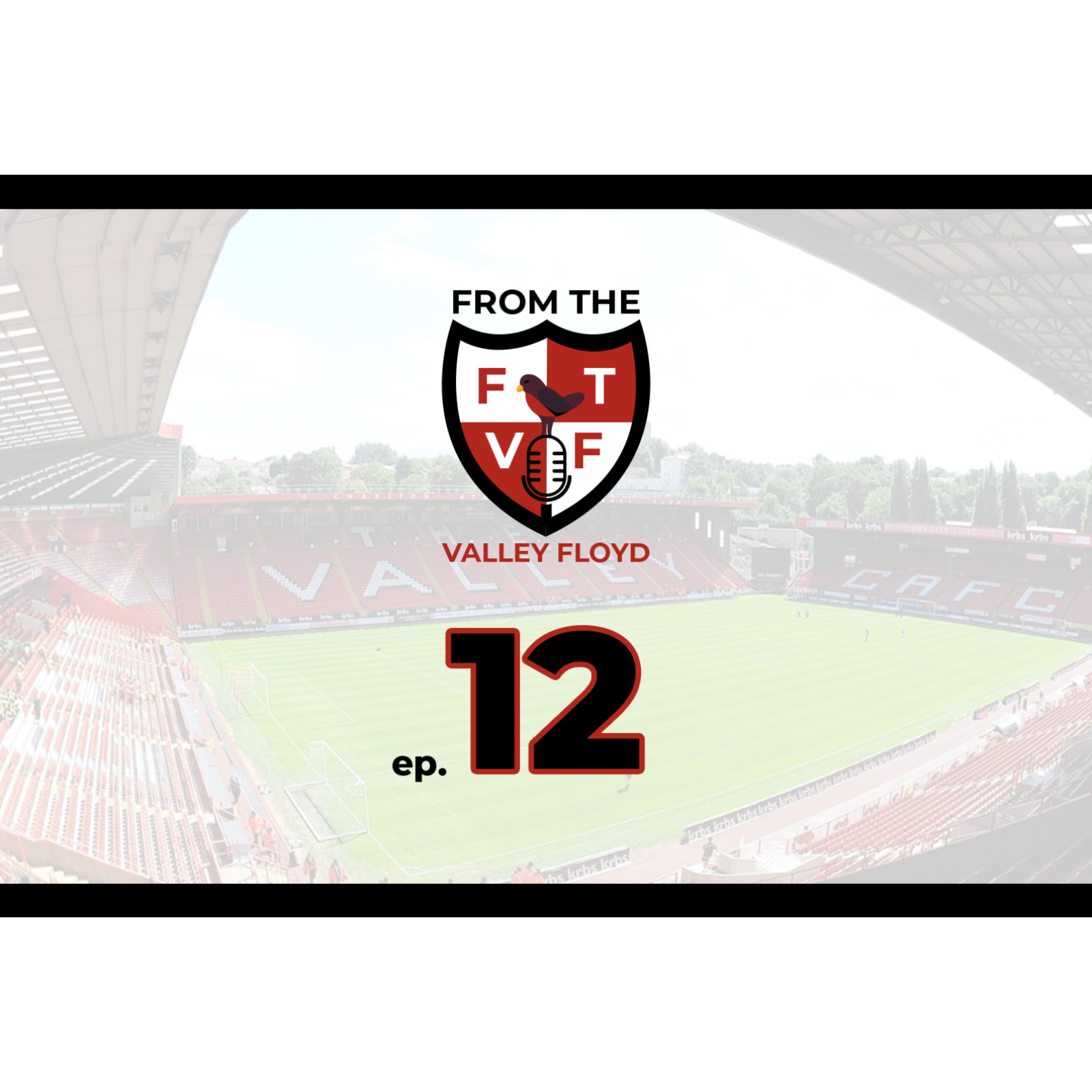 From the Valley Floyd - A Charlton Athletic Podcast