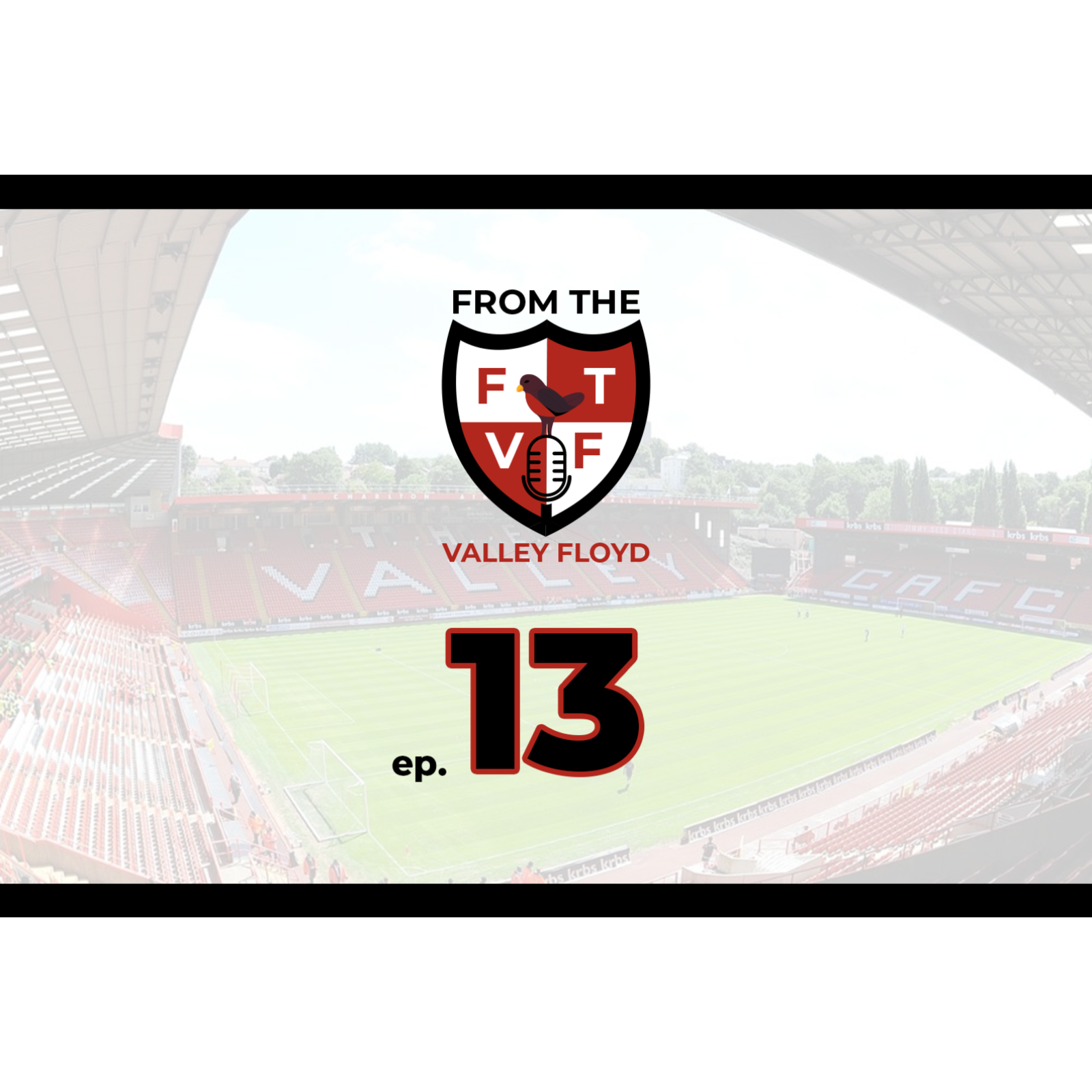 From the Valley Floyd - A Charlton Athletic Podcast