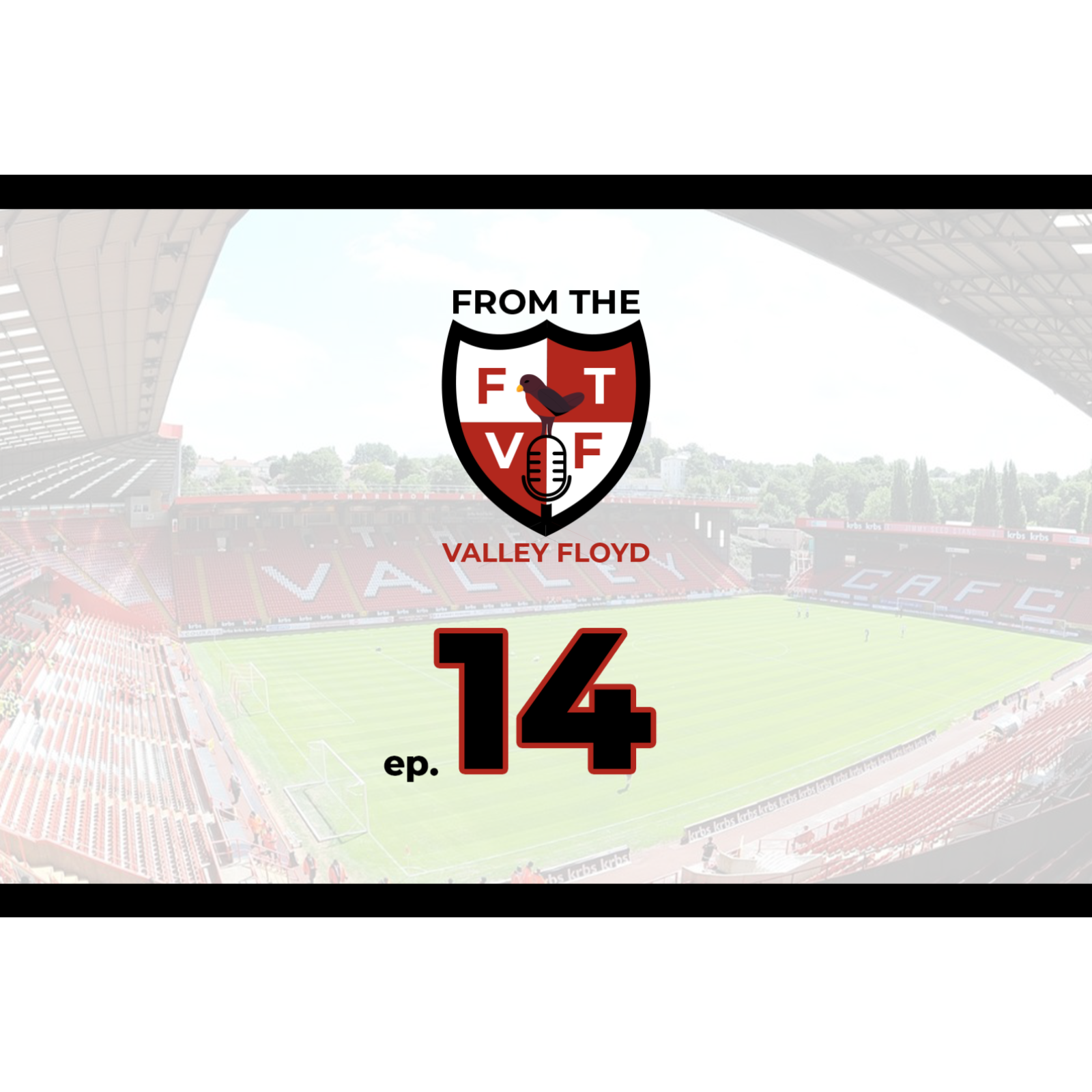 From the Valley Floyd - A Charlton Athletic Podcast