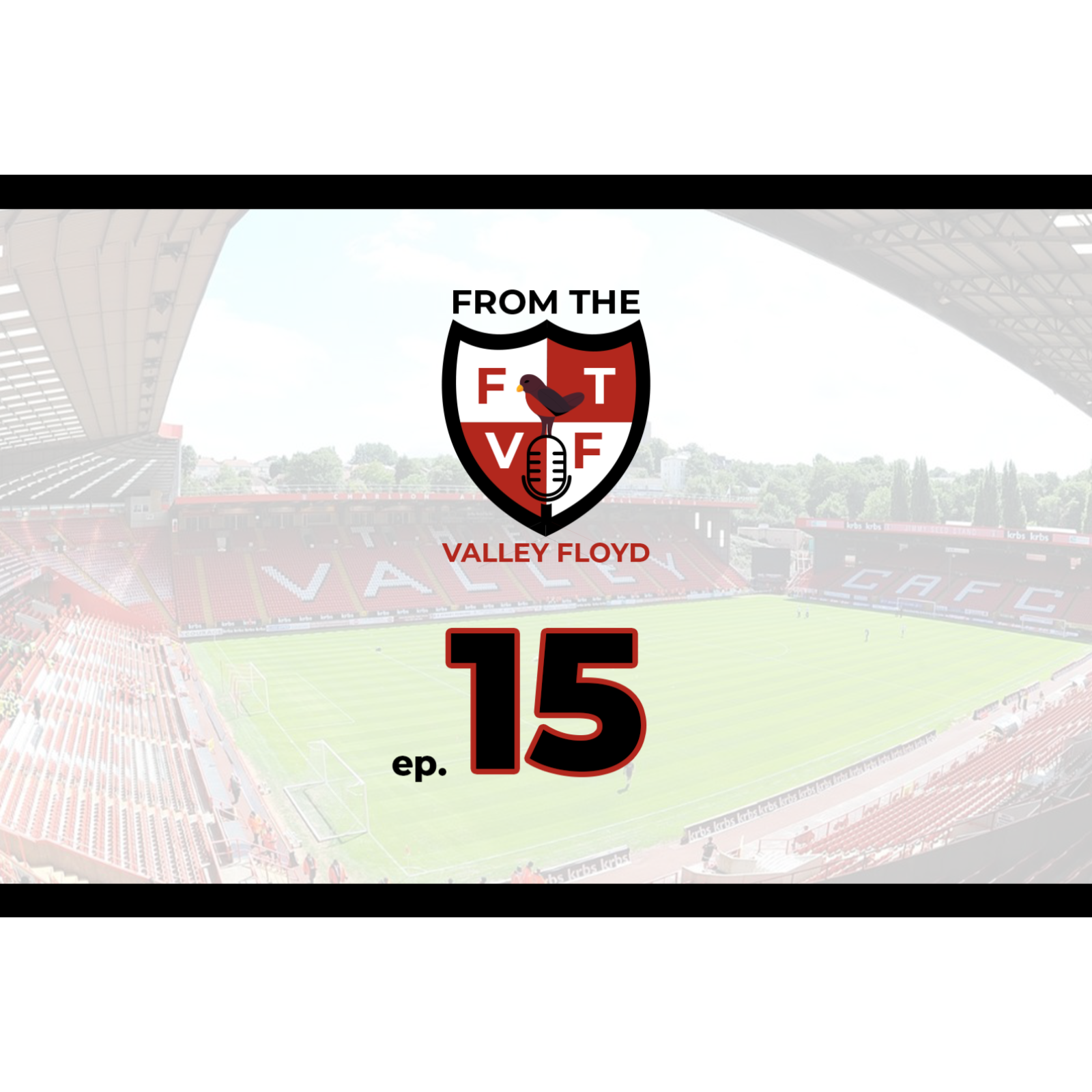 From the Valley Floyd - A Charlton Athletic Podcast