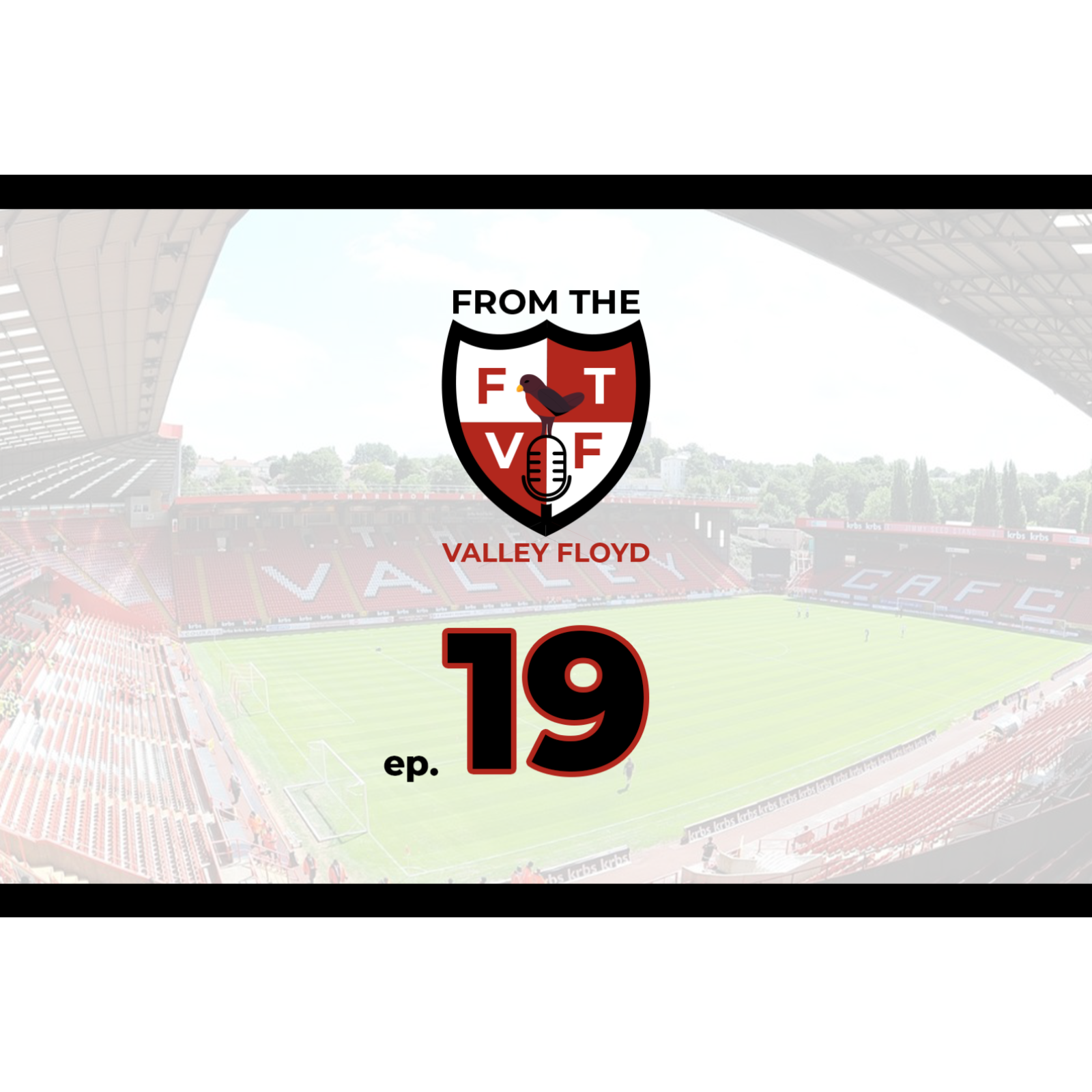 From the Valley Floyd - A Charlton Athletic Podcast