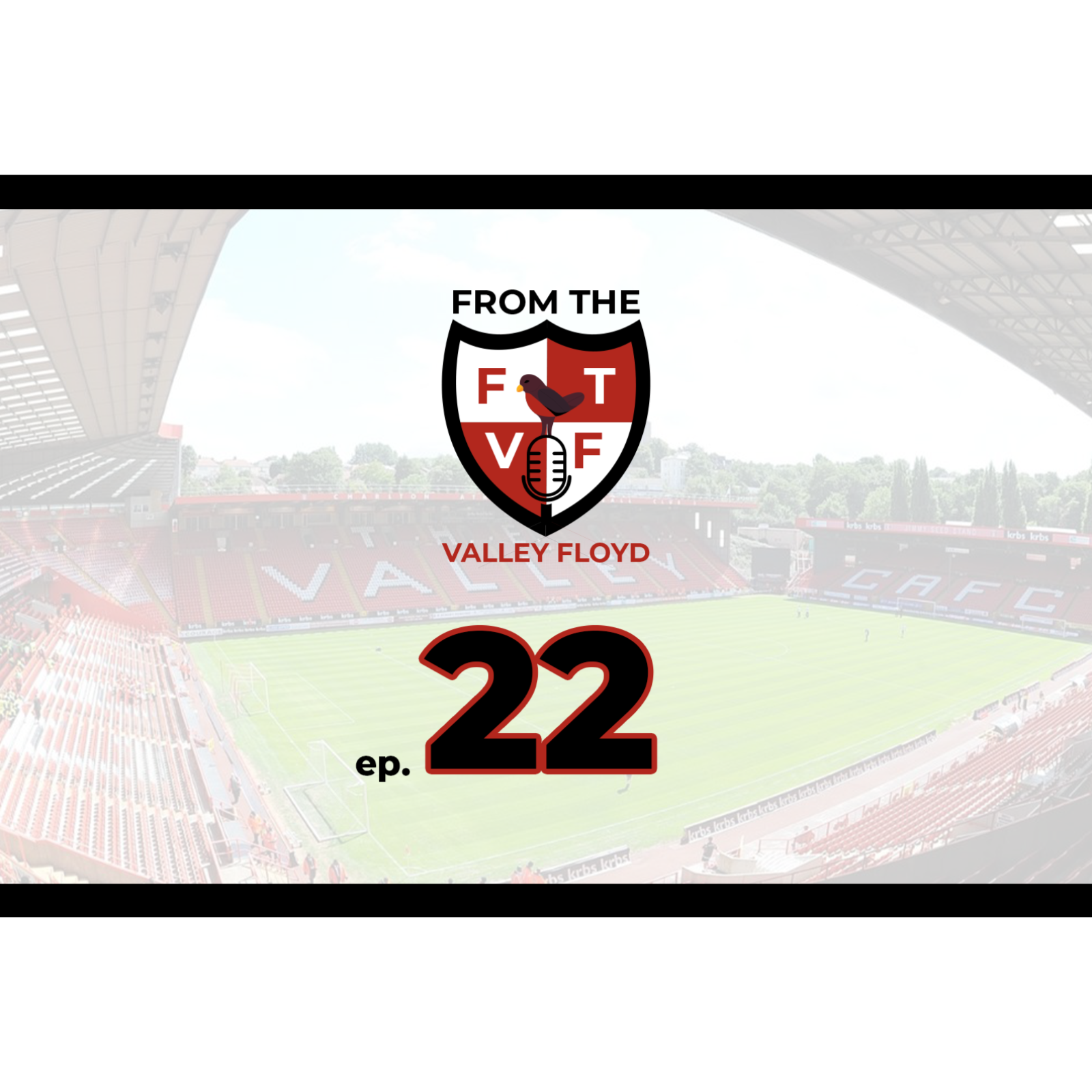 From the Valley Floyd - A Charlton Athletic Podcast