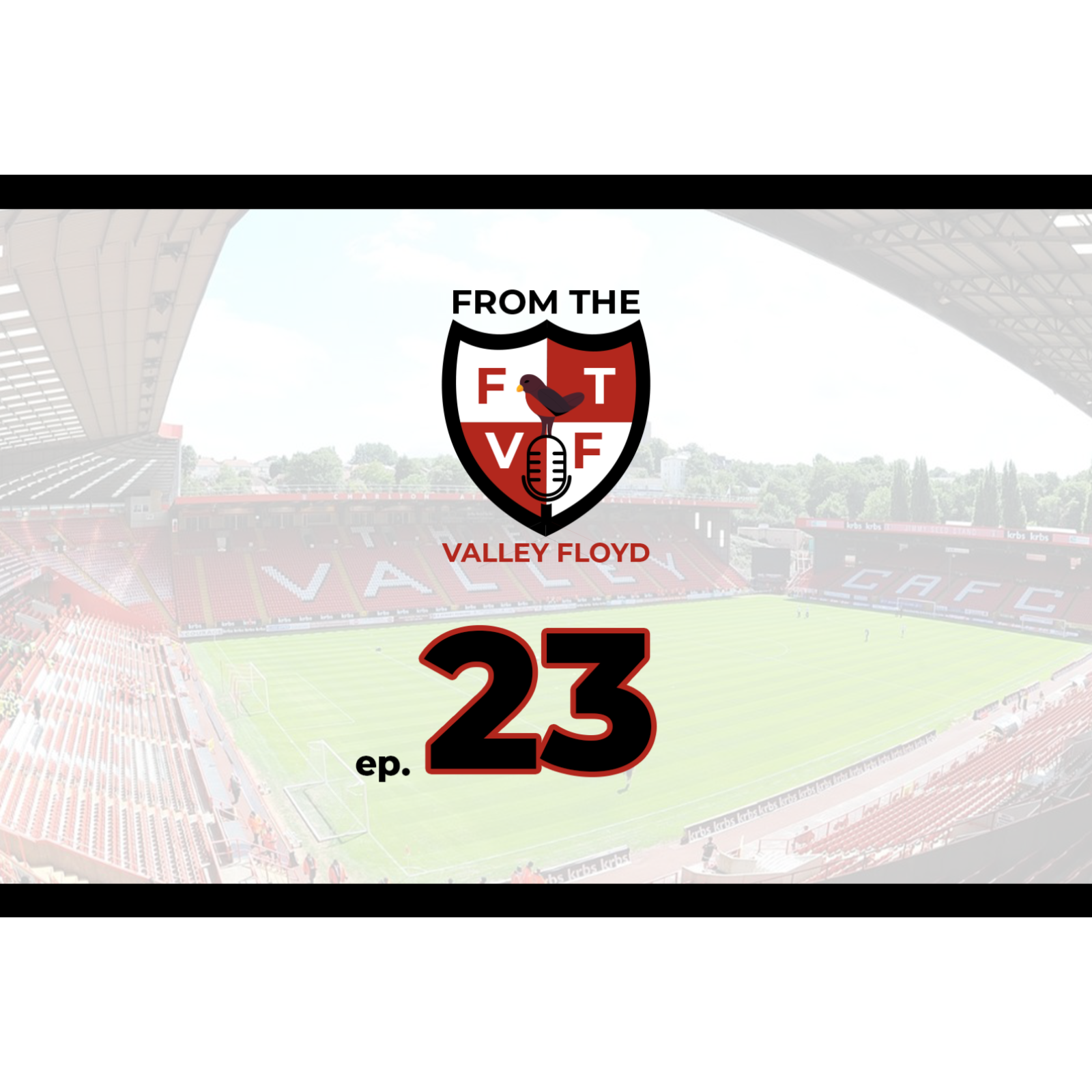 From the Valley Floyd - A Charlton Athletic Podcast