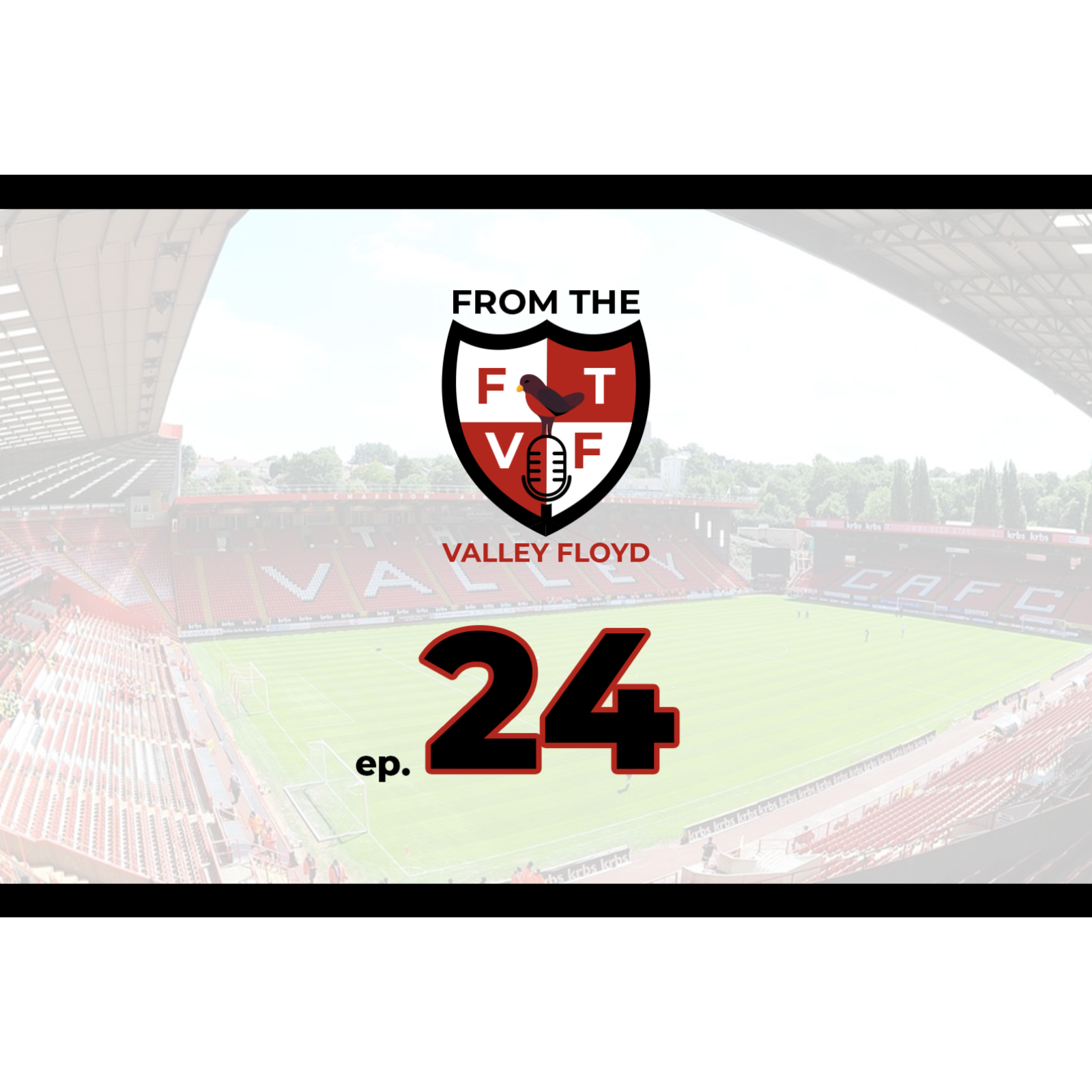 From the Valley Floyd - A Charlton Athletic Podcast