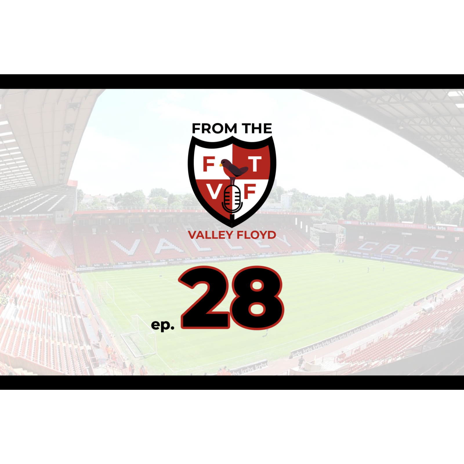 From the Valley Floyd - A Charlton Athletic Podcast