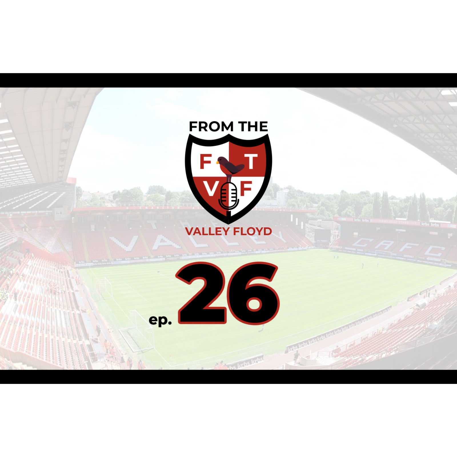From the Valley Floyd - A Charlton Athletic Podcast