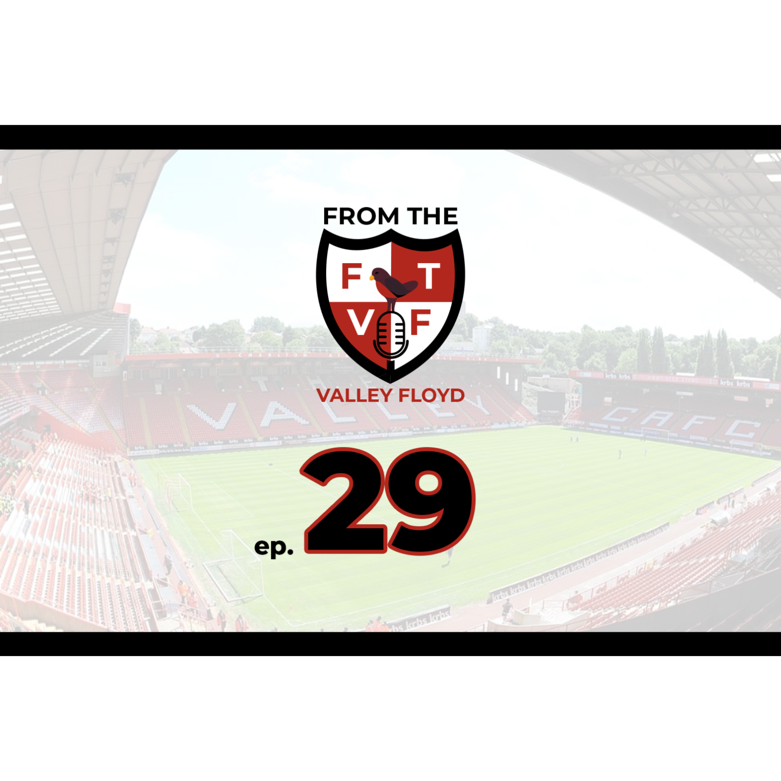 From the Valley Floyd - A Charlton Athletic Podcast