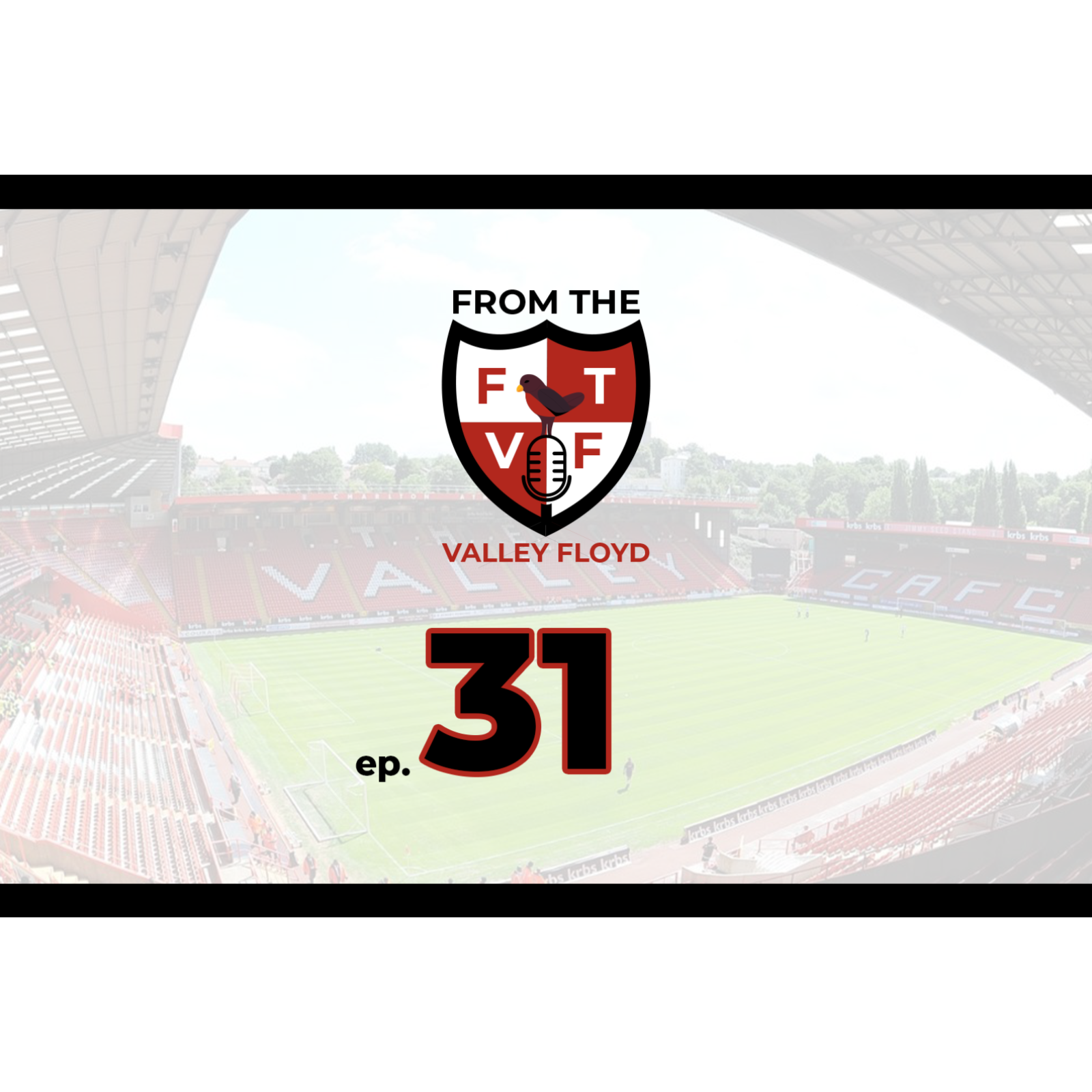 From the Valley Floyd - A Charlton Athletic Podcast