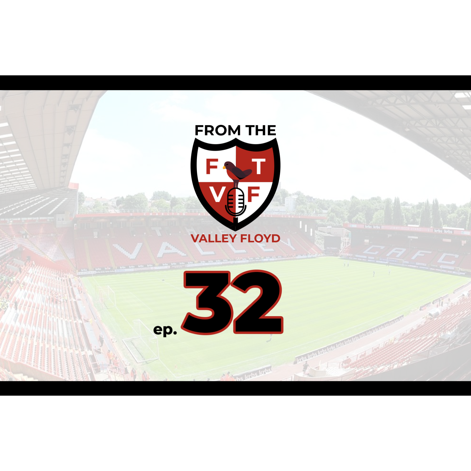 From the Valley Floyd - A Charlton Athletic Podcast
