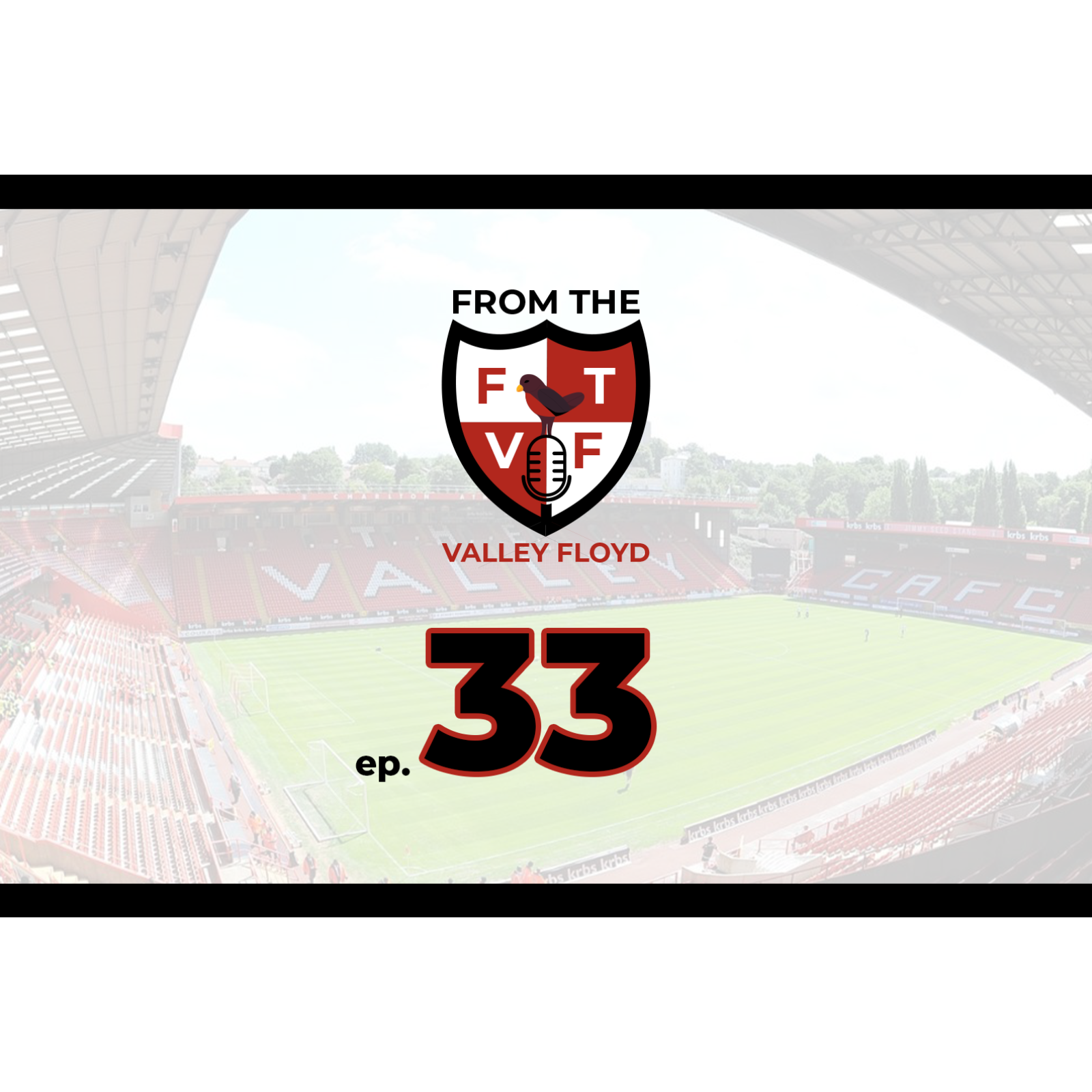 From the Valley Floyd - A Charlton Athletic Podcast