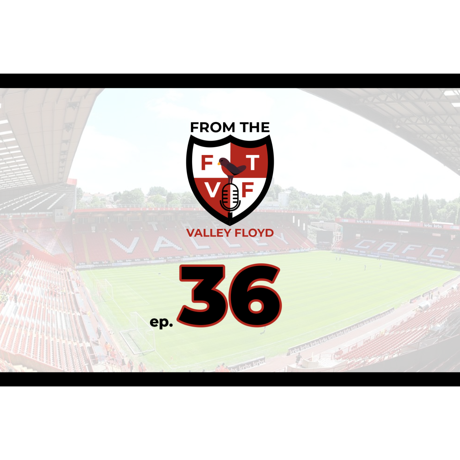 From the Valley Floyd - A Charlton Athletic Podcast