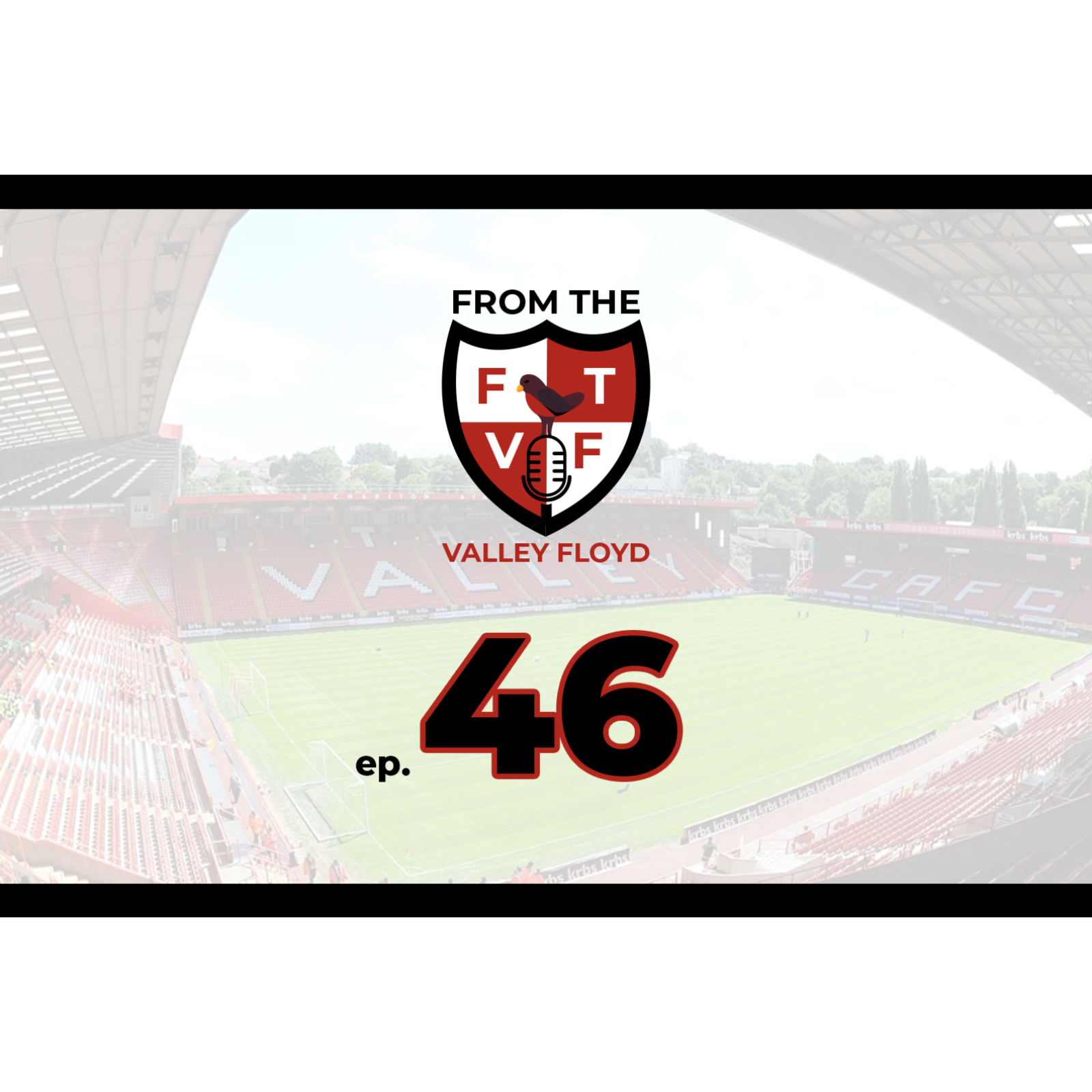 From the Valley Floyd - A Charlton Athletic Podcast