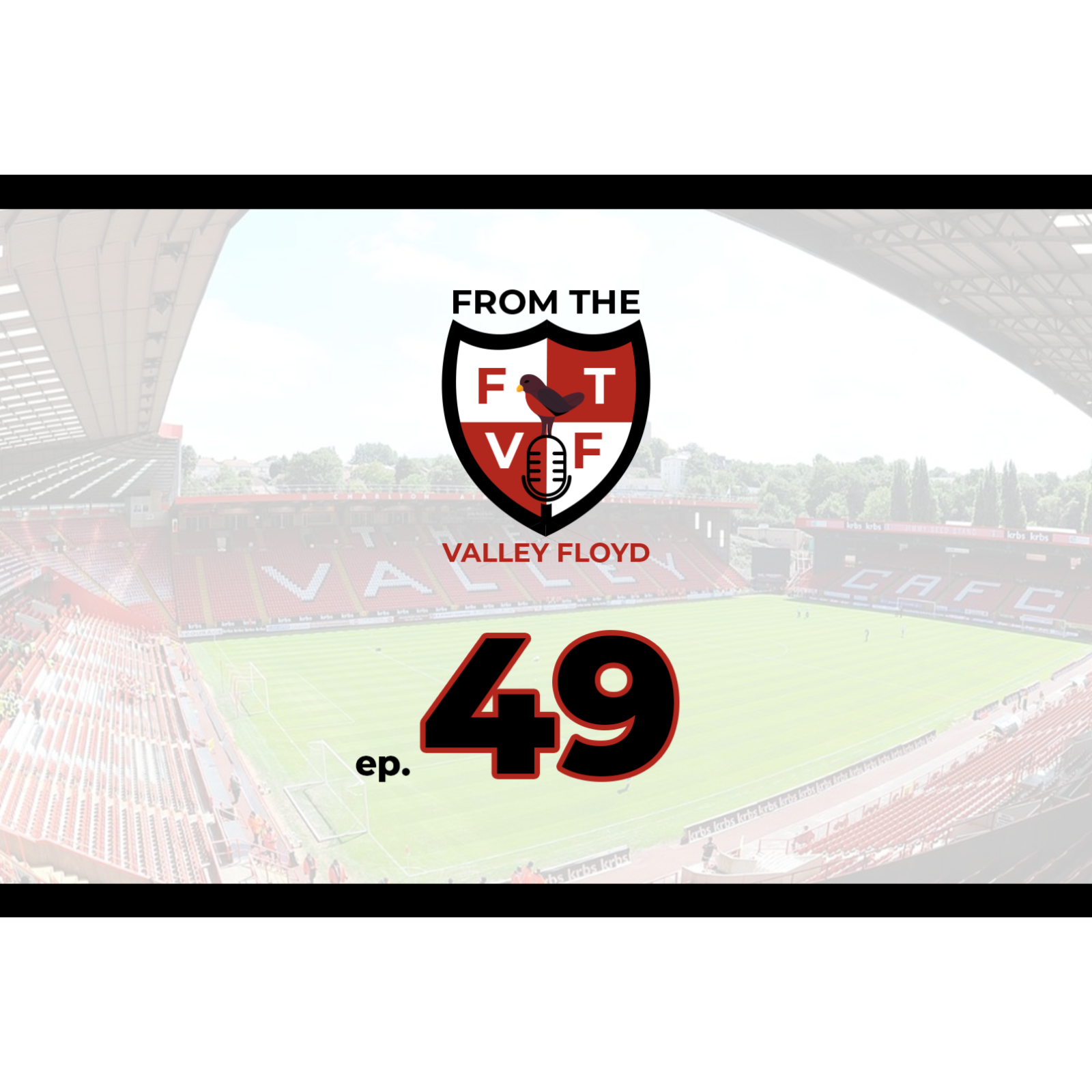 From the Valley Floyd - A Charlton Athletic Podcast