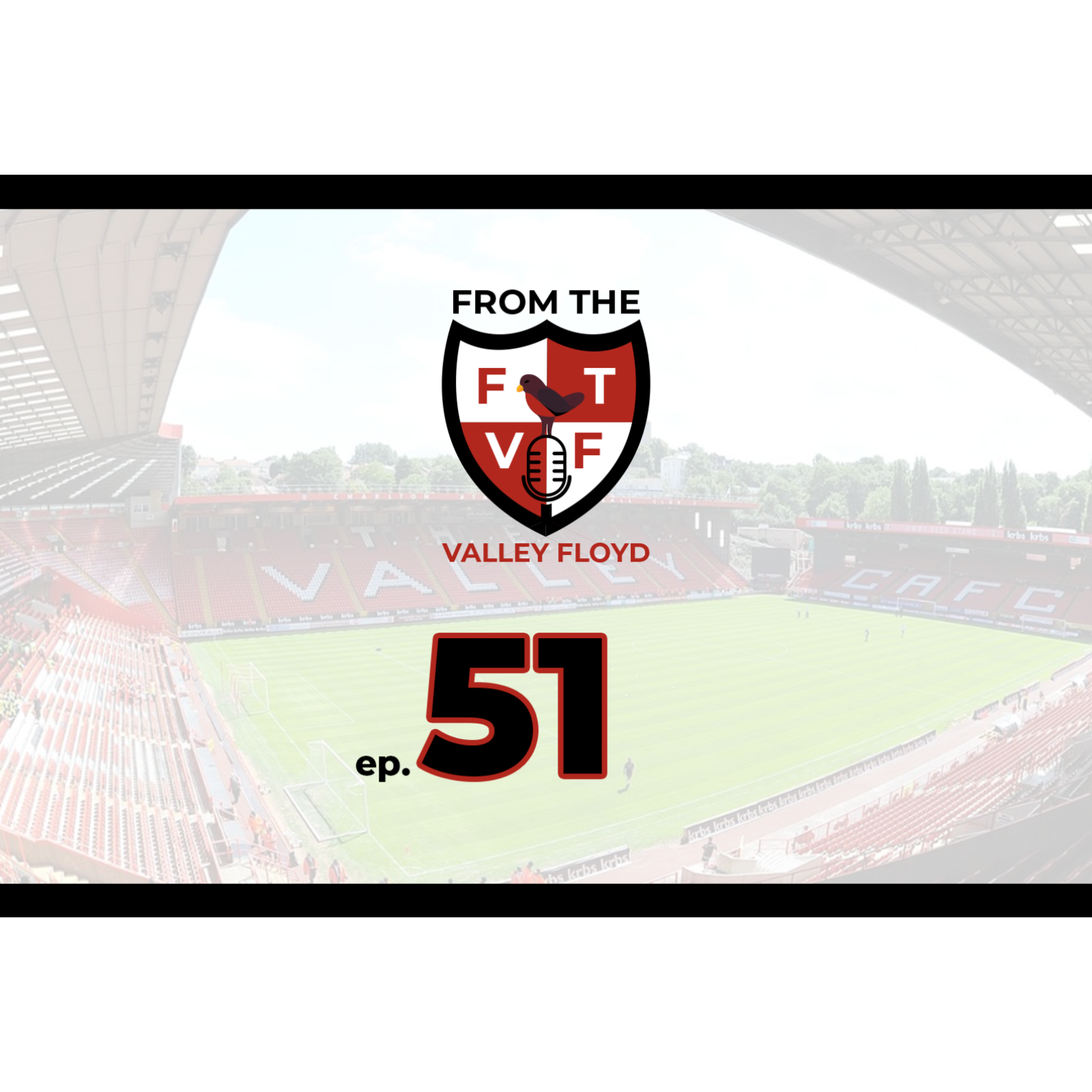 From the Valley Floyd - A Charlton Athletic Podcast