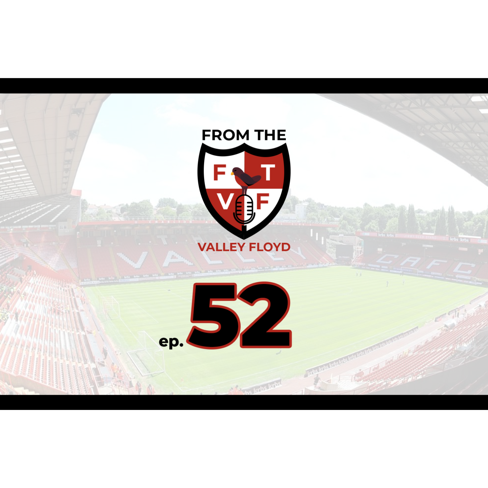 From the Valley Floyd - A Charlton Athletic Podcast