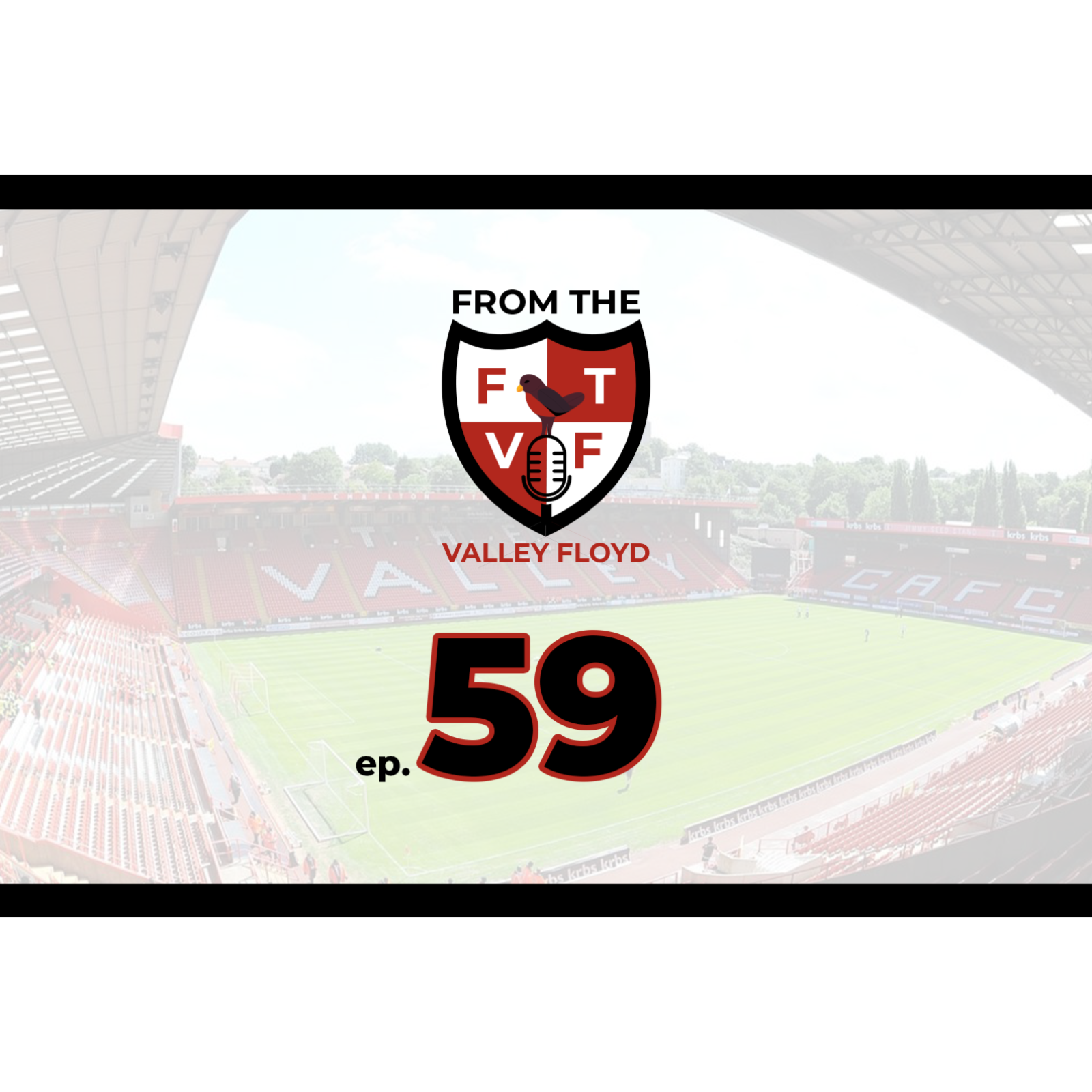 From the Valley Floyd - A Charlton Athletic Podcast