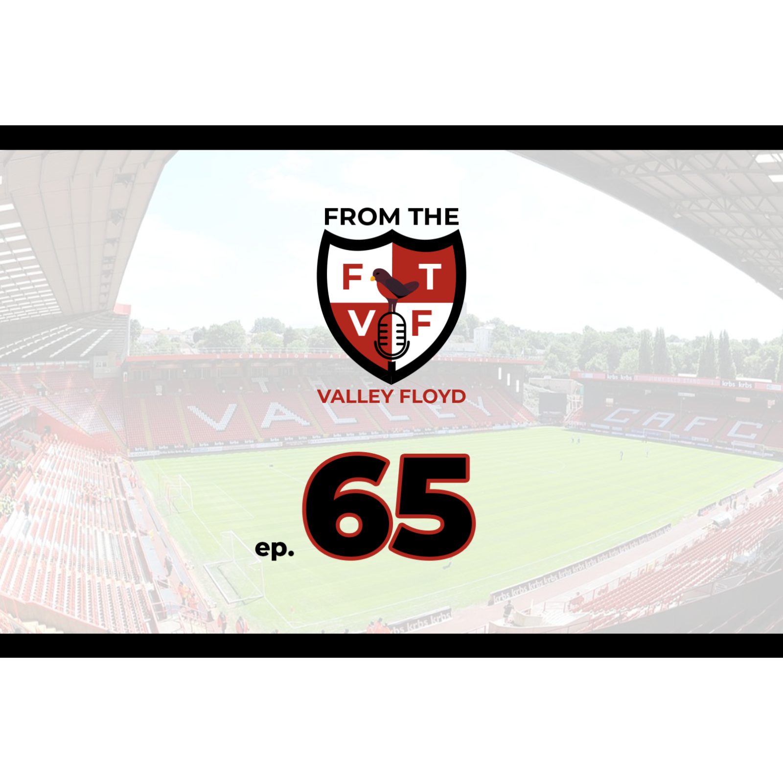 From the Valley Floyd - A Charlton Athletic Podcast