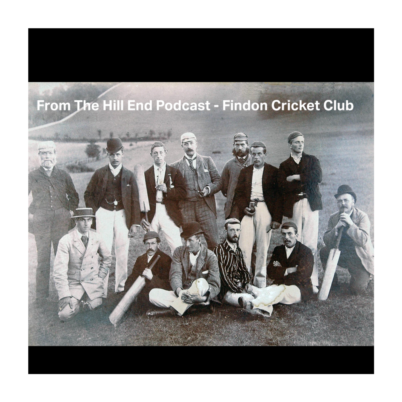 From The Hill End - Findon CC Podcast