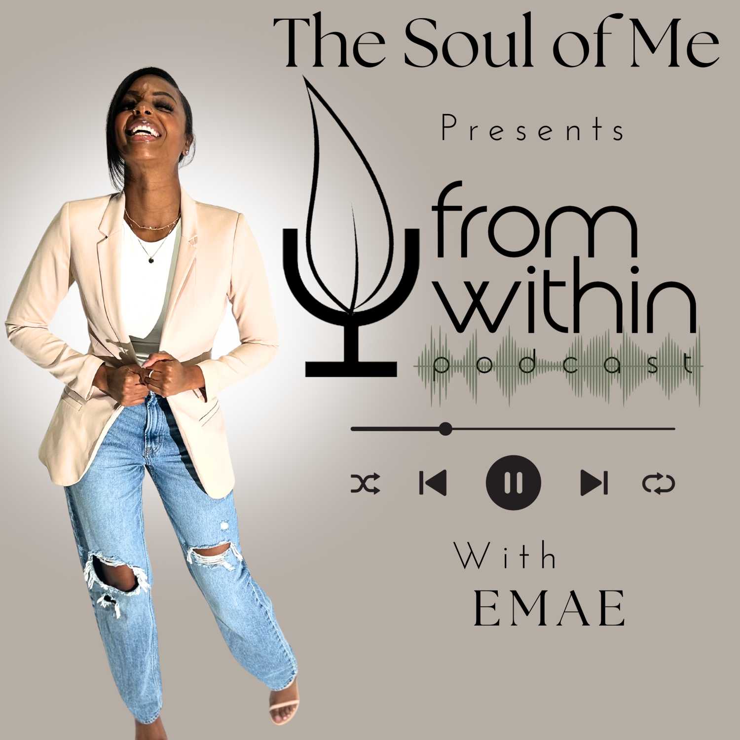 From Within Podcast By:The Soul of Me