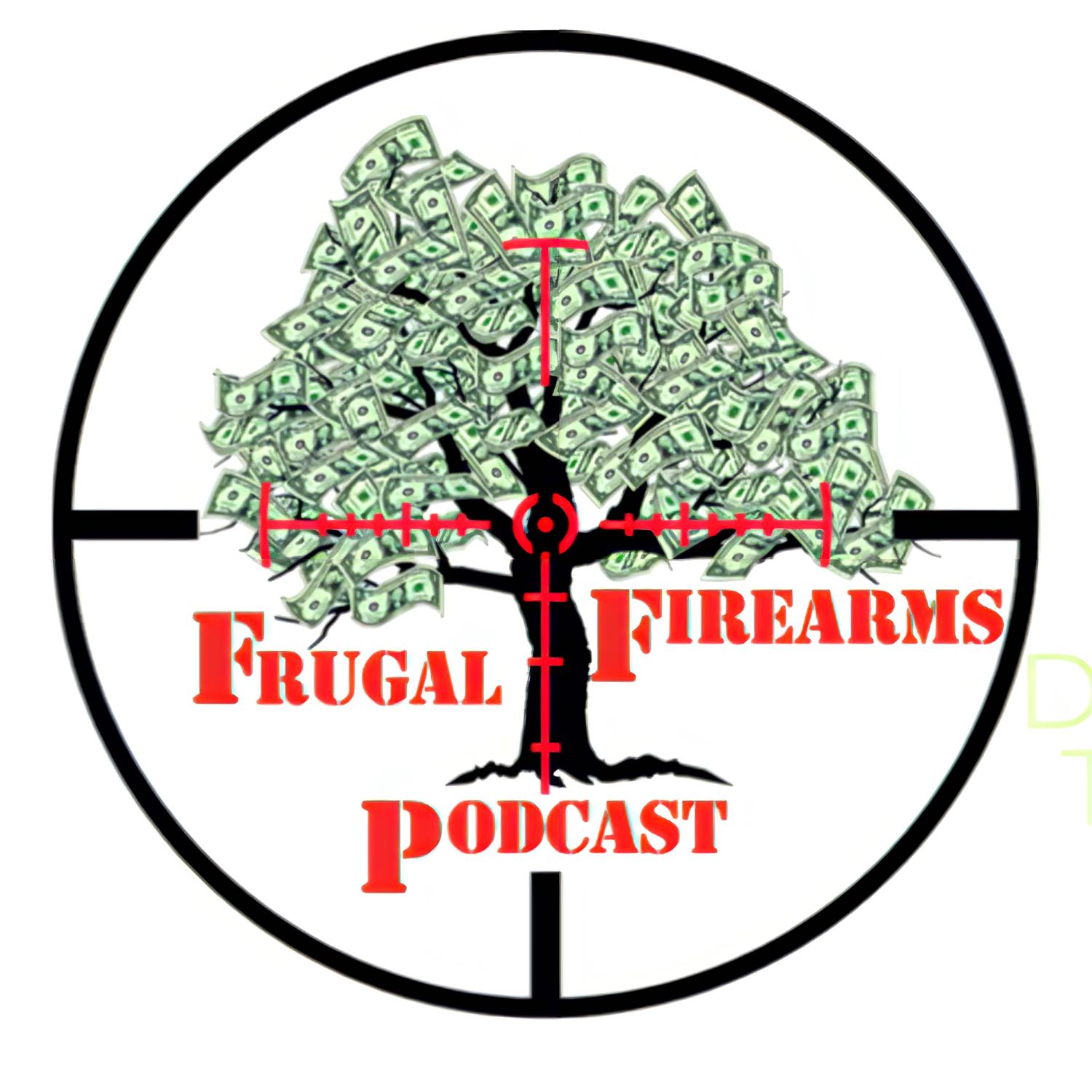 The Frugal Firearms Podcast