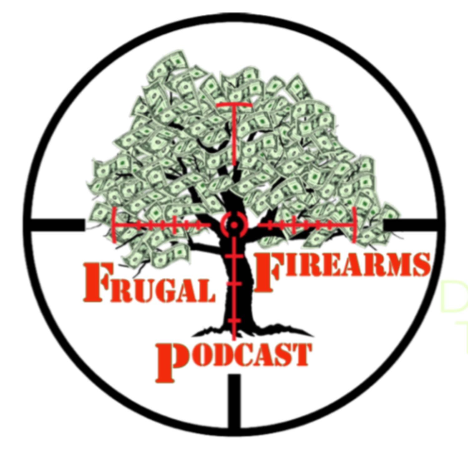 The Frugal Firearms Podcast