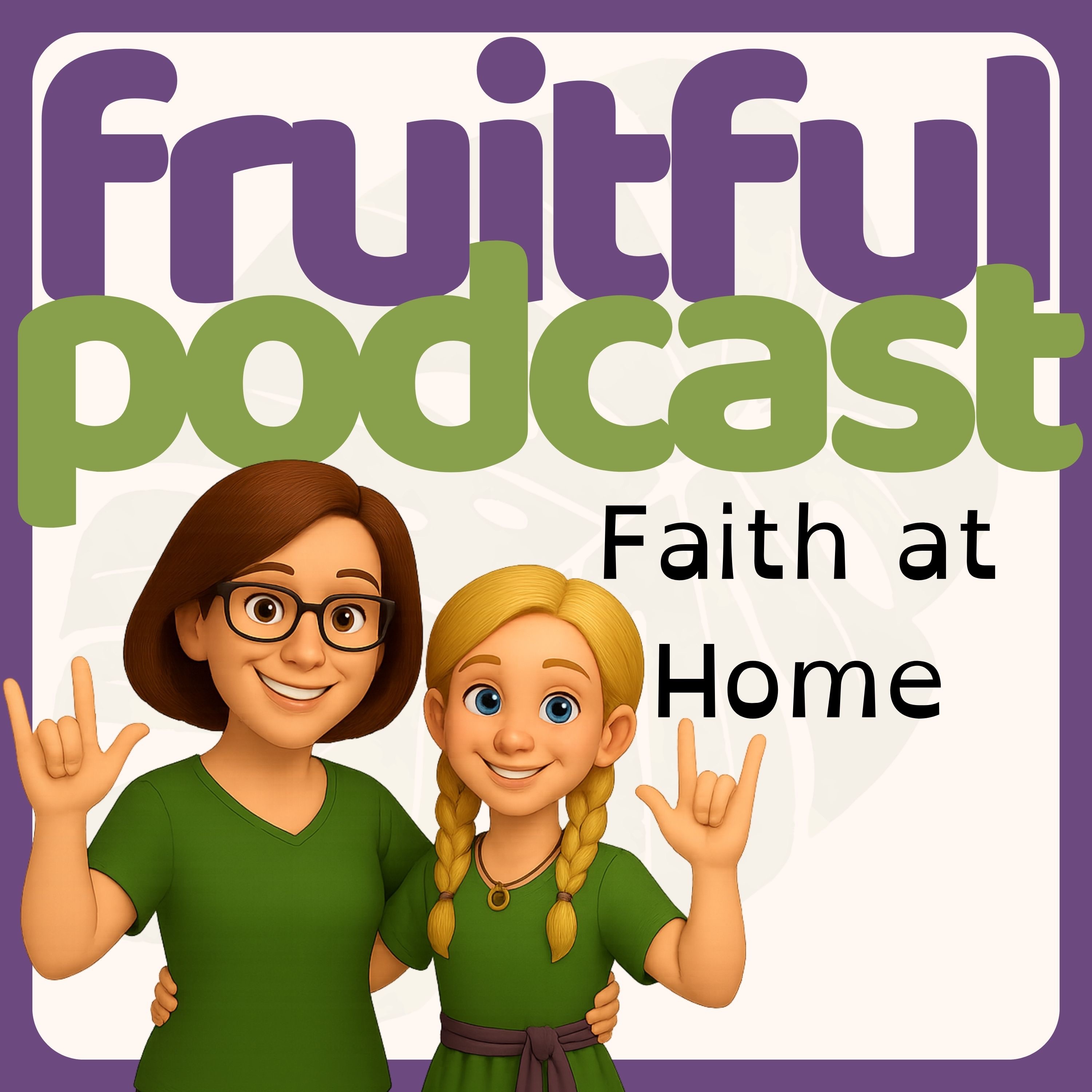 The Fruitful Podcast | Faith at Home with Hope Filled Conversations for Family Faith