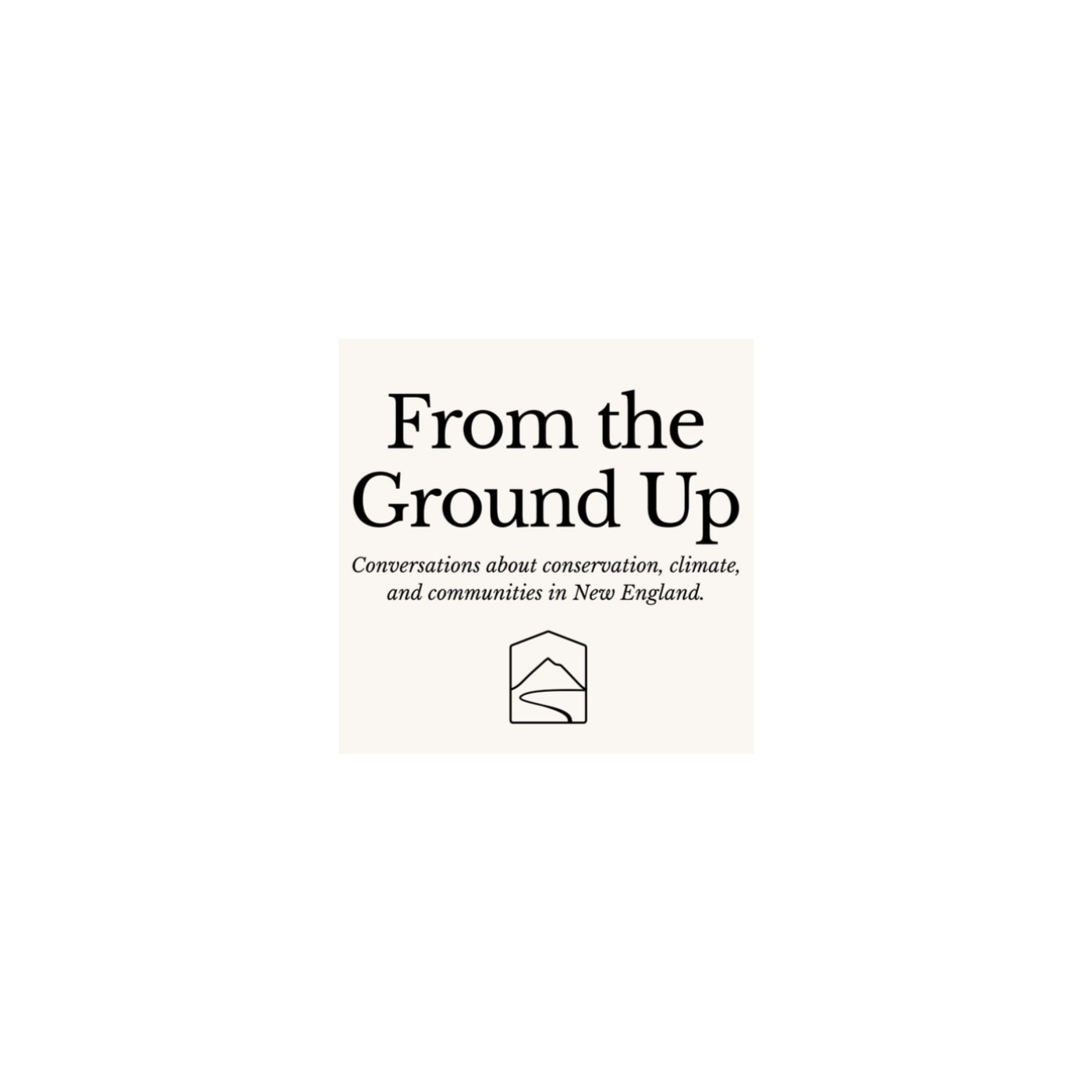 From the Ground Up: Conservation in New England