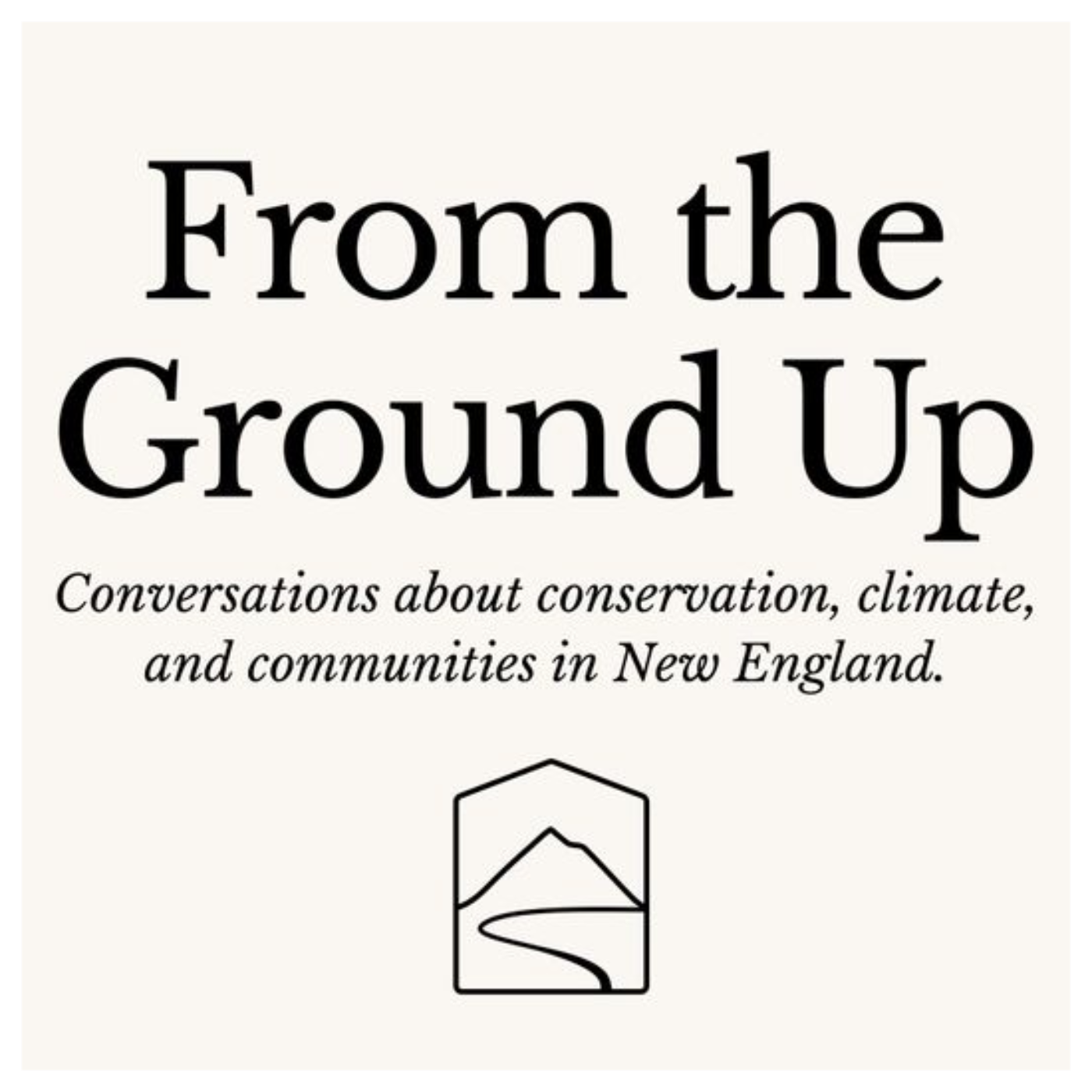 From the Ground Up: Conservation in New England
