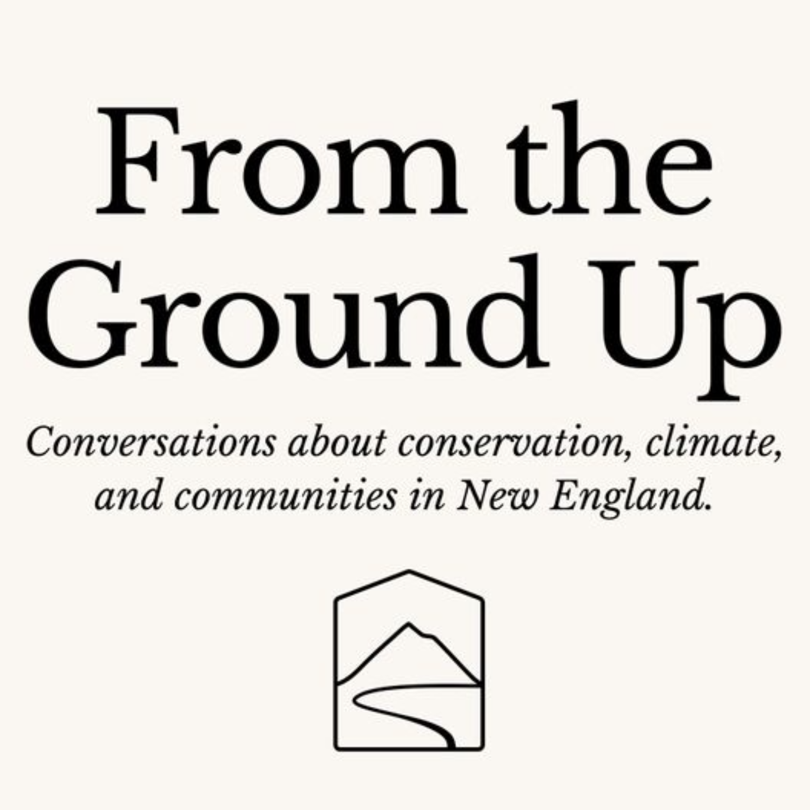 From the Ground Up: Conservation in New England