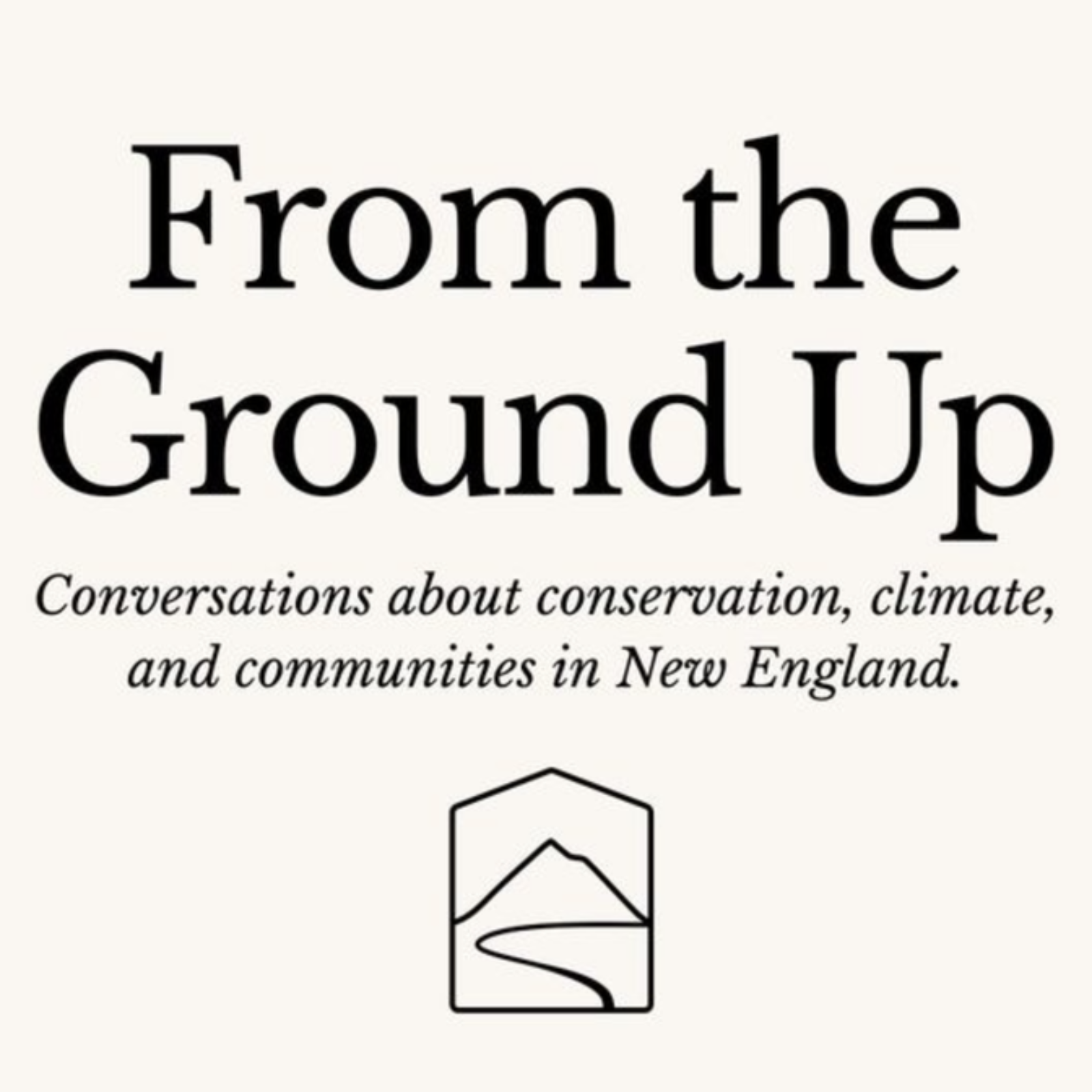 From the Ground Up: Conservation in New England