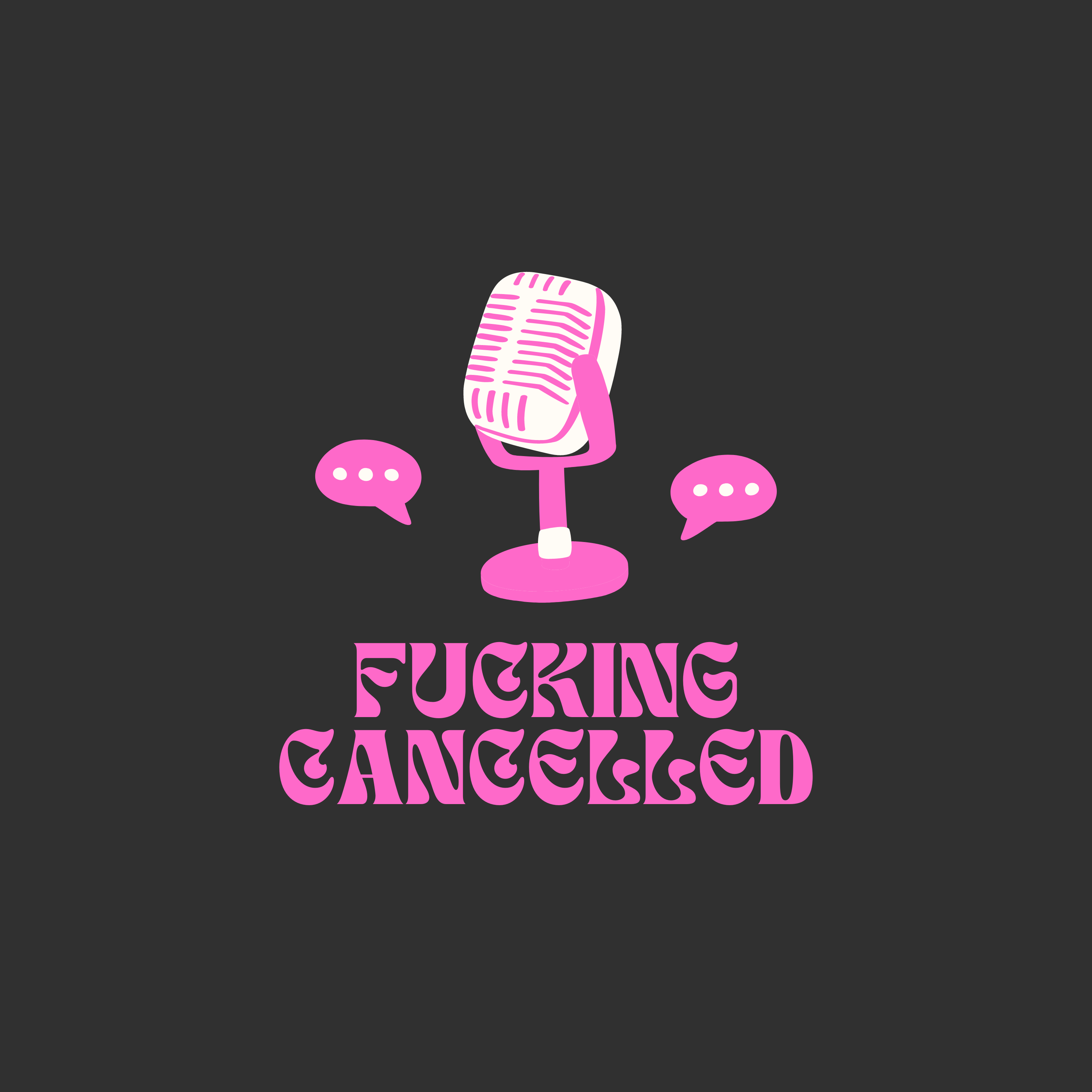 Fucking Cancelled podcast artwork
