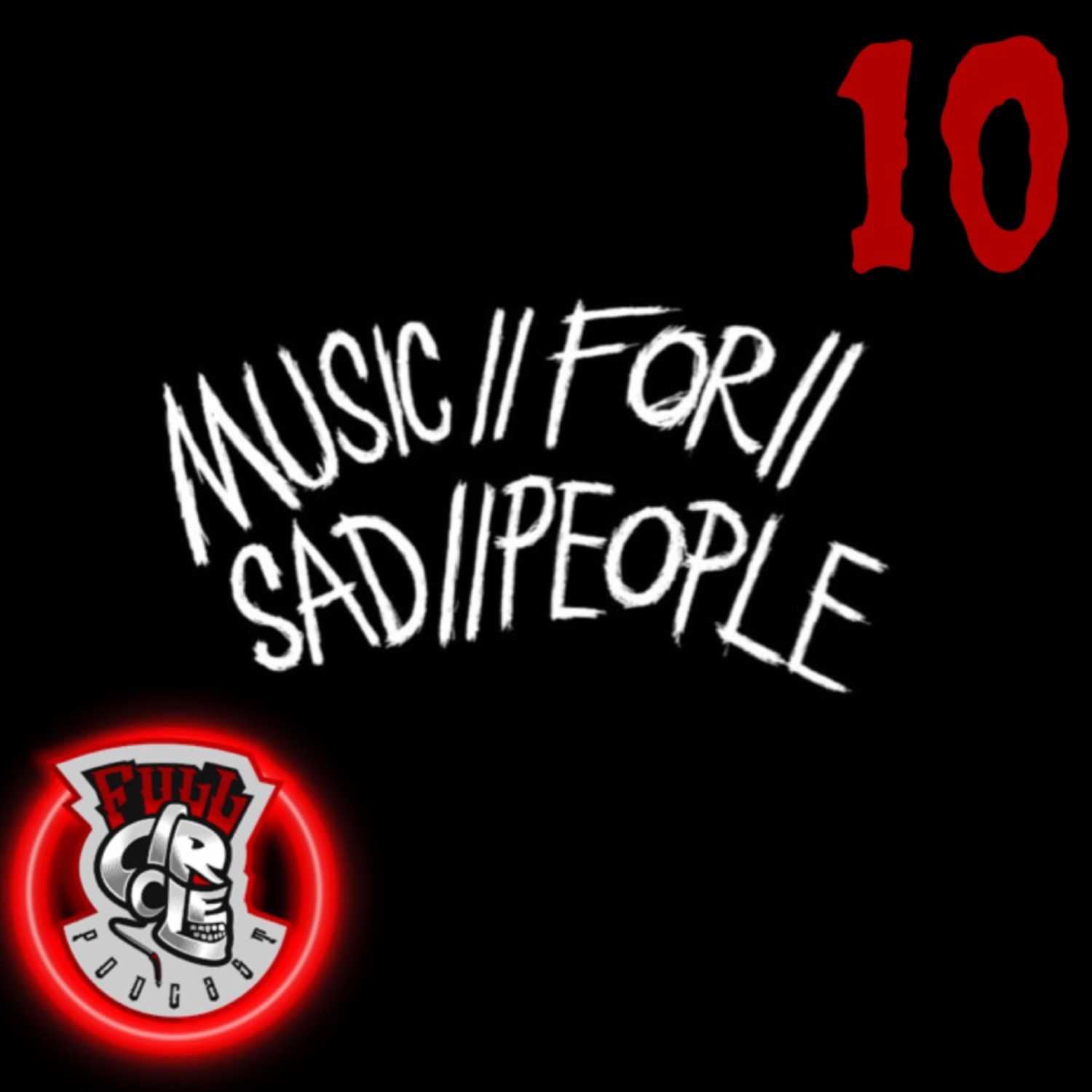 Episode 10: Music For Sad People | Part 1/3