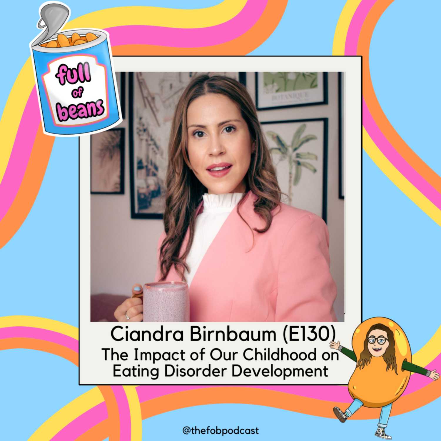 The Impact of Our Childhood on Eating Disorder Development with Ciandra Birnbaum