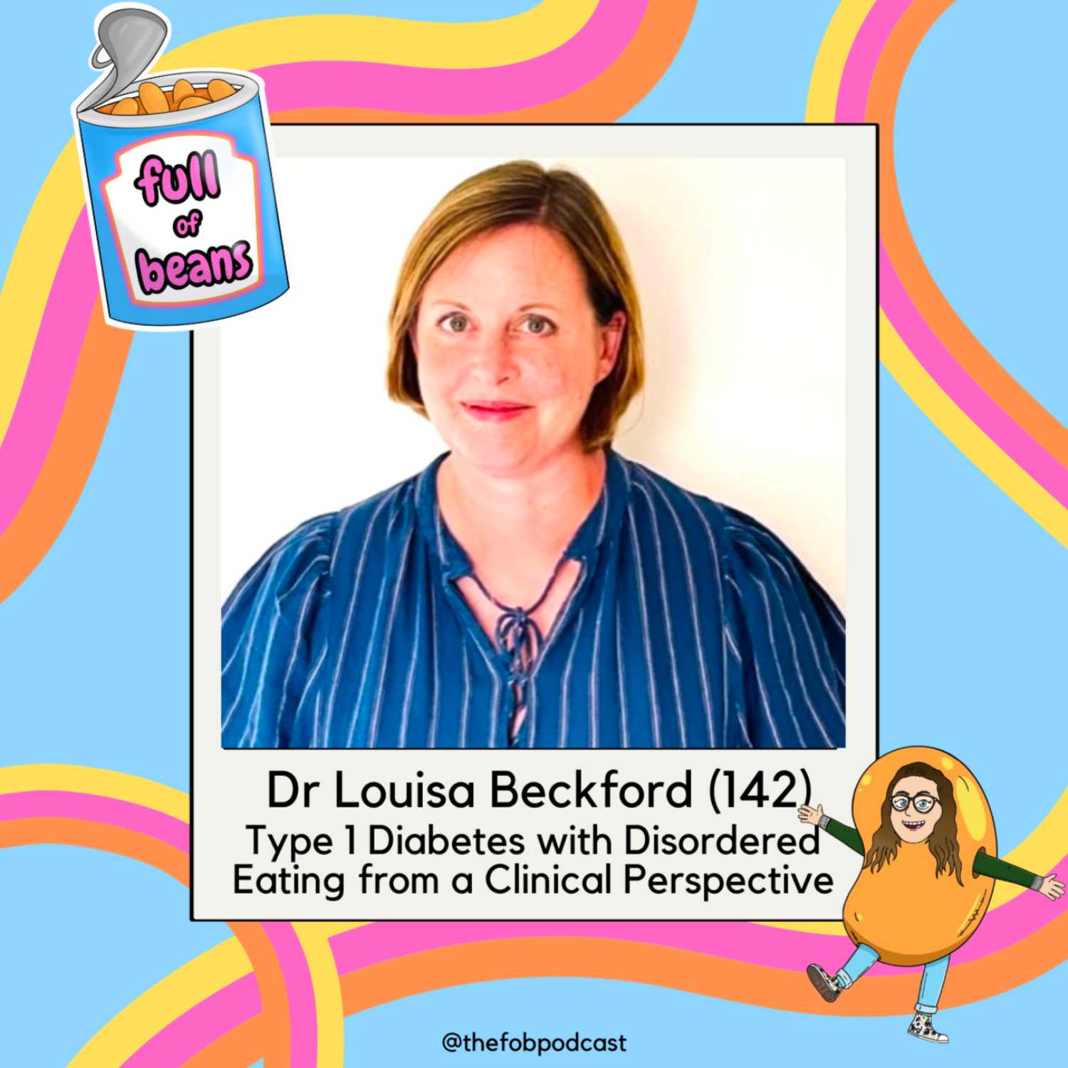 Type 1 Diabetes with  Disordered Eating from a Clinical Perspective with Dr Louisa Beckford episode artwork