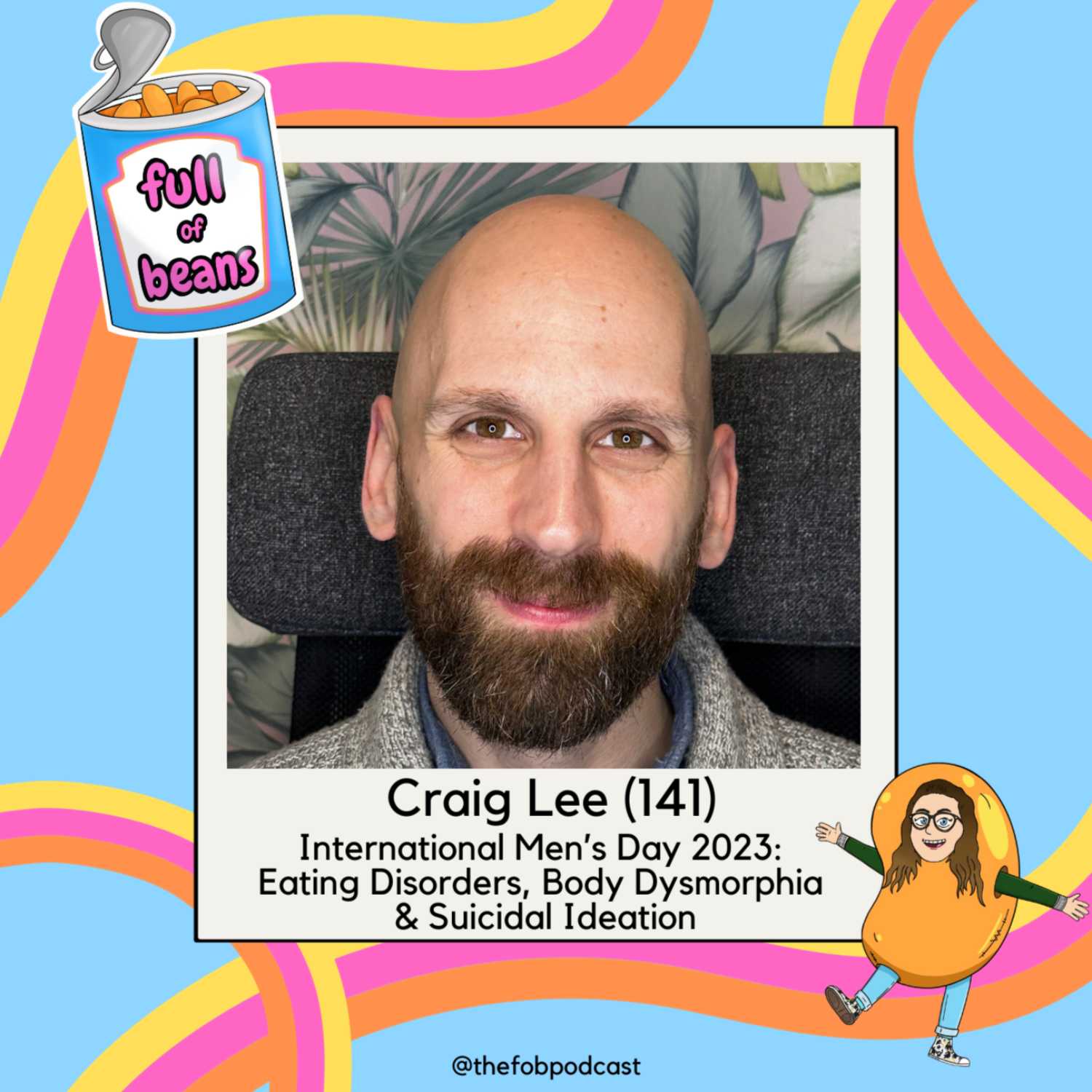 International Men's Day 2023: Eating Disorders, Body Dysmorphia & Suicidal Ideation with Craig Lee