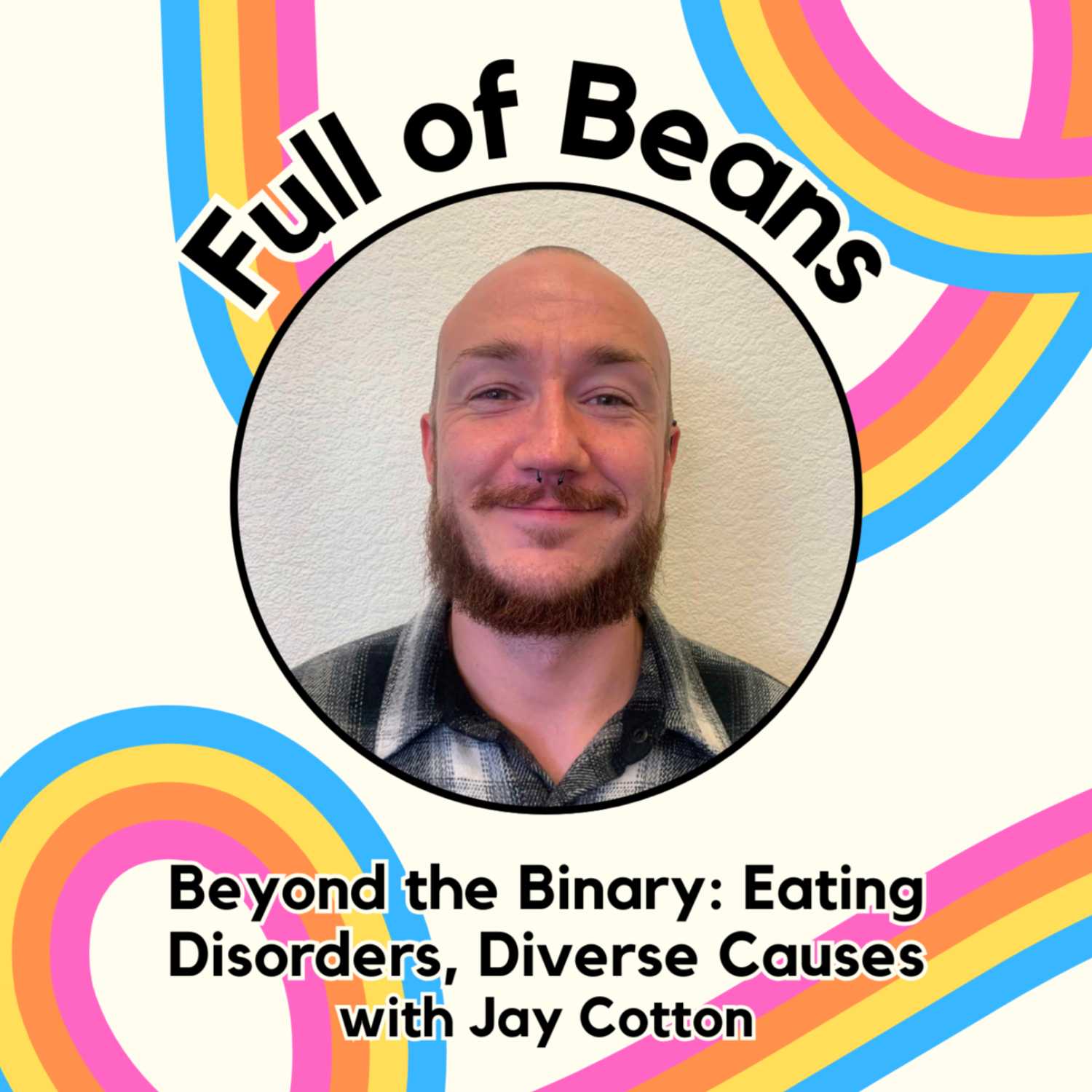 Beyond the Binary: Eating Disorders, Diverse Causes with Jonathan Cotton