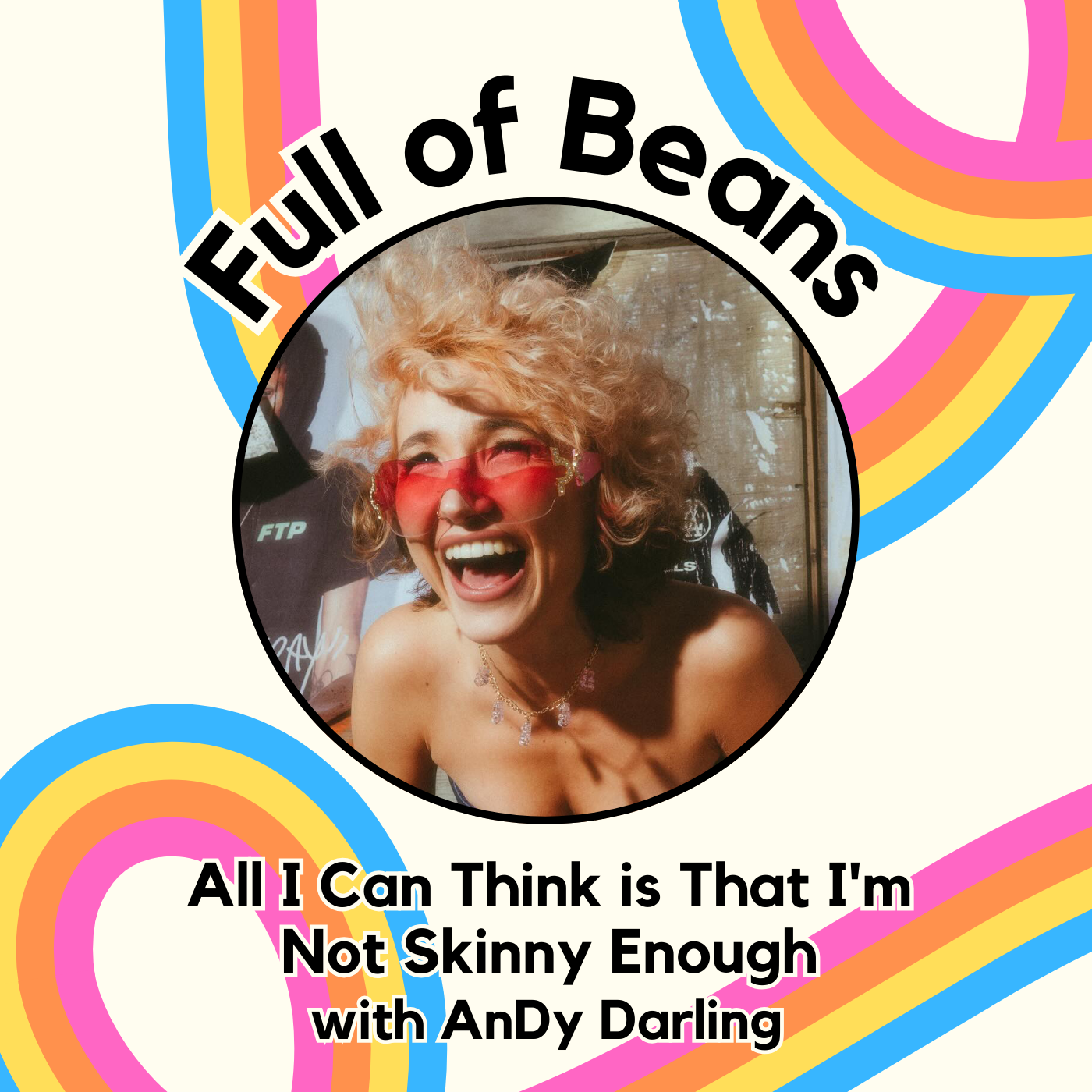 All I Can Think is That I'm Not Skinny Enough with AnDy Darling episode artwork