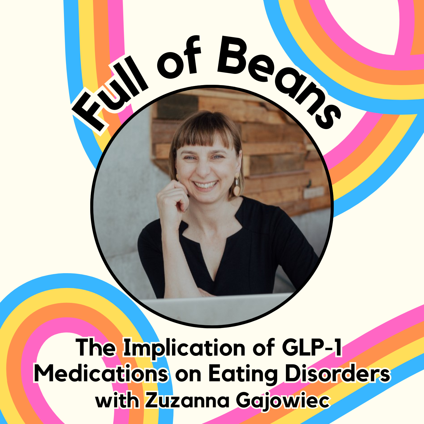 The Implication of GLP-1  Medications on Eating Disorders with Zuzanna Gajowiec episode artwork