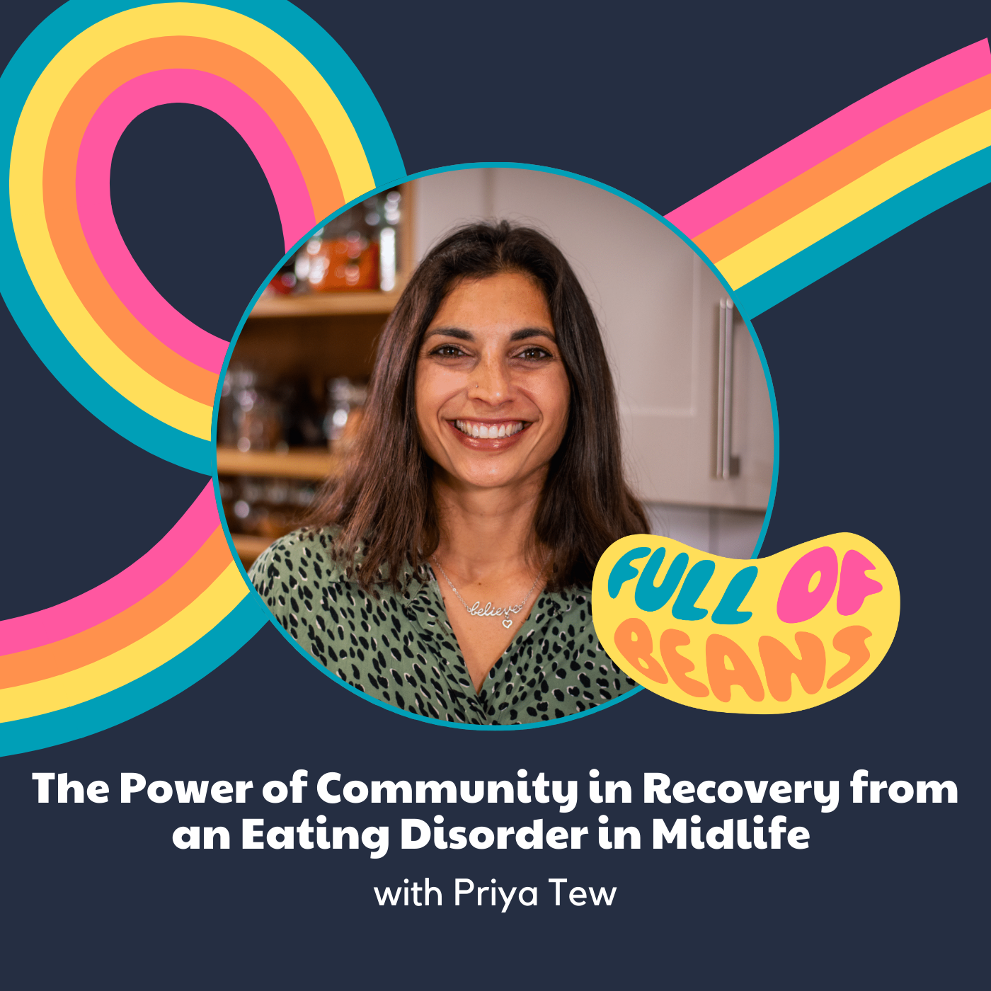 The Power of Community in Recovery from an Eating Disorder in Midlife with Priya Tew episode artwork