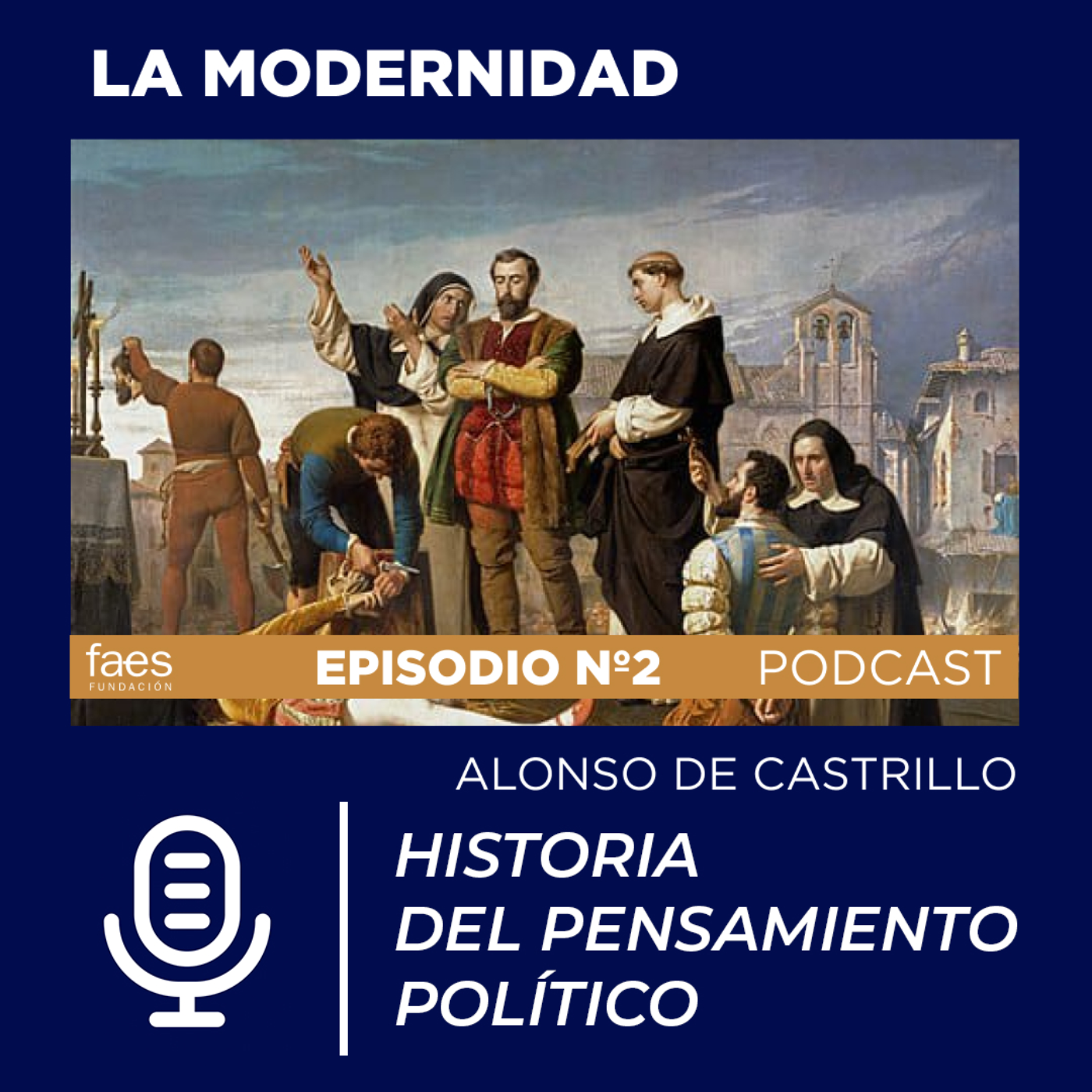 PODCAST FAES | HISTORIA DEL PENSAMIENTO POLÍTICO | ALONSO DE CASTRILLO episode artwork