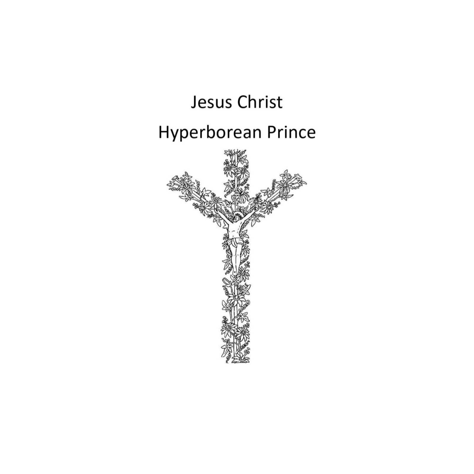 Jesus Christ Hyperborean Prince pt2