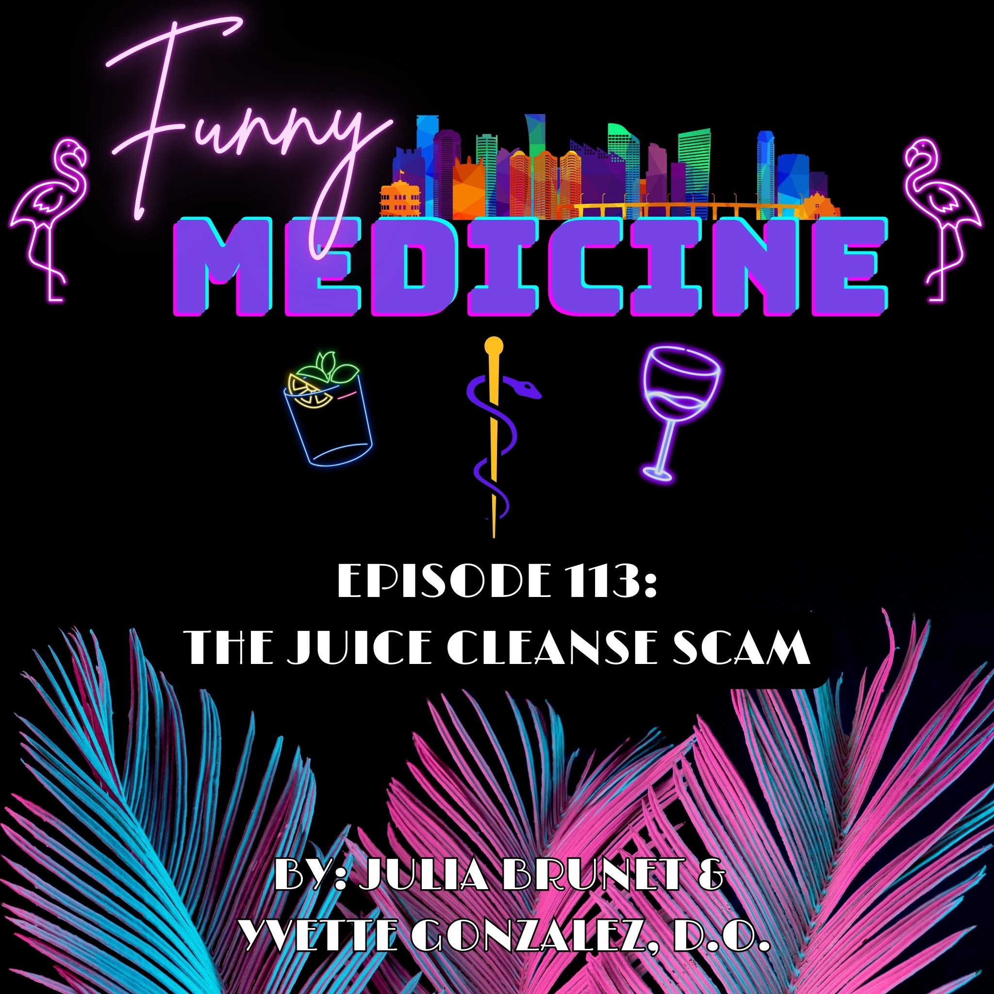 Juice Cleanse Myths Exposed: Master Cleanse to TikTok Trends | Funny Medicine Ep 113