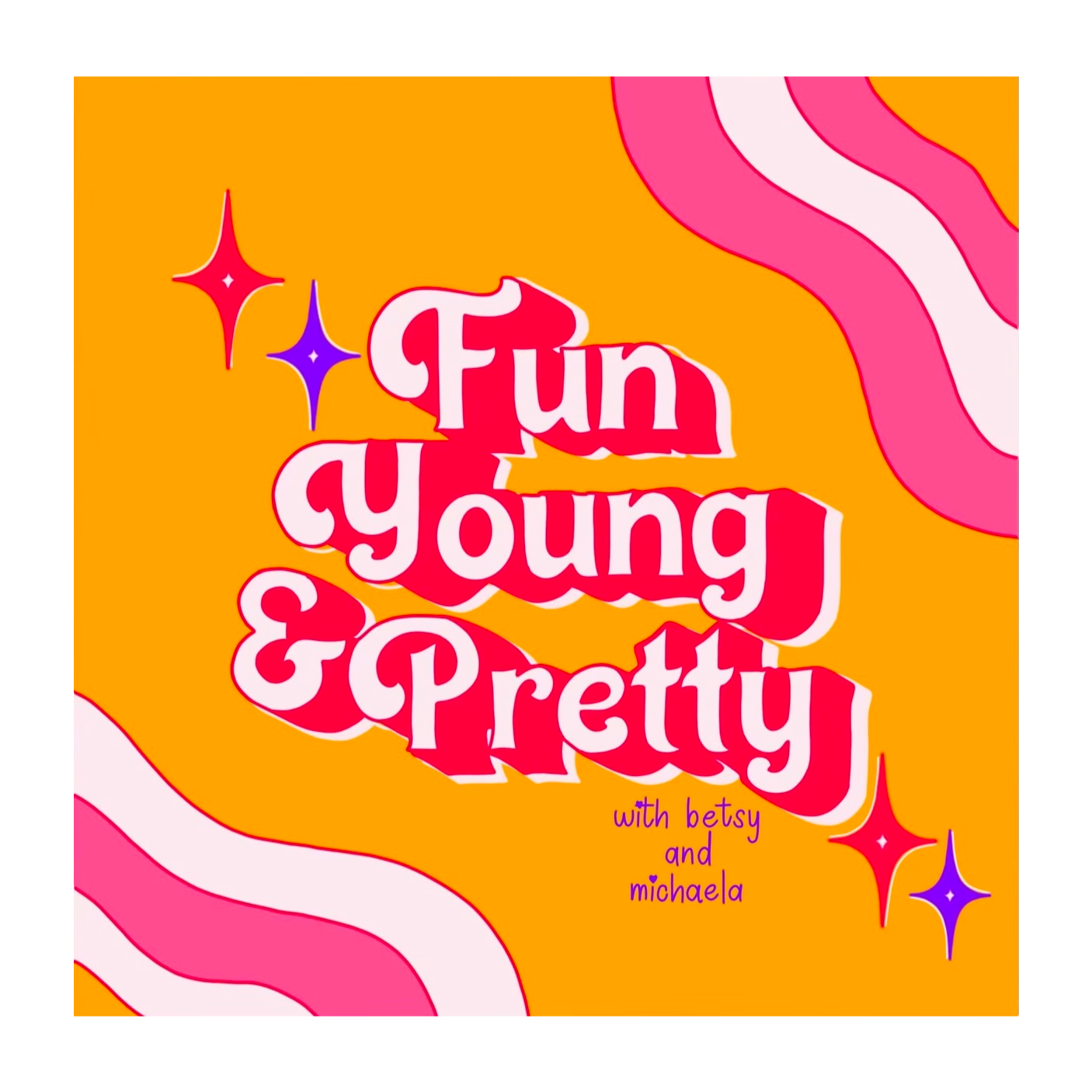 Fun Young and Pretty podcast artwork