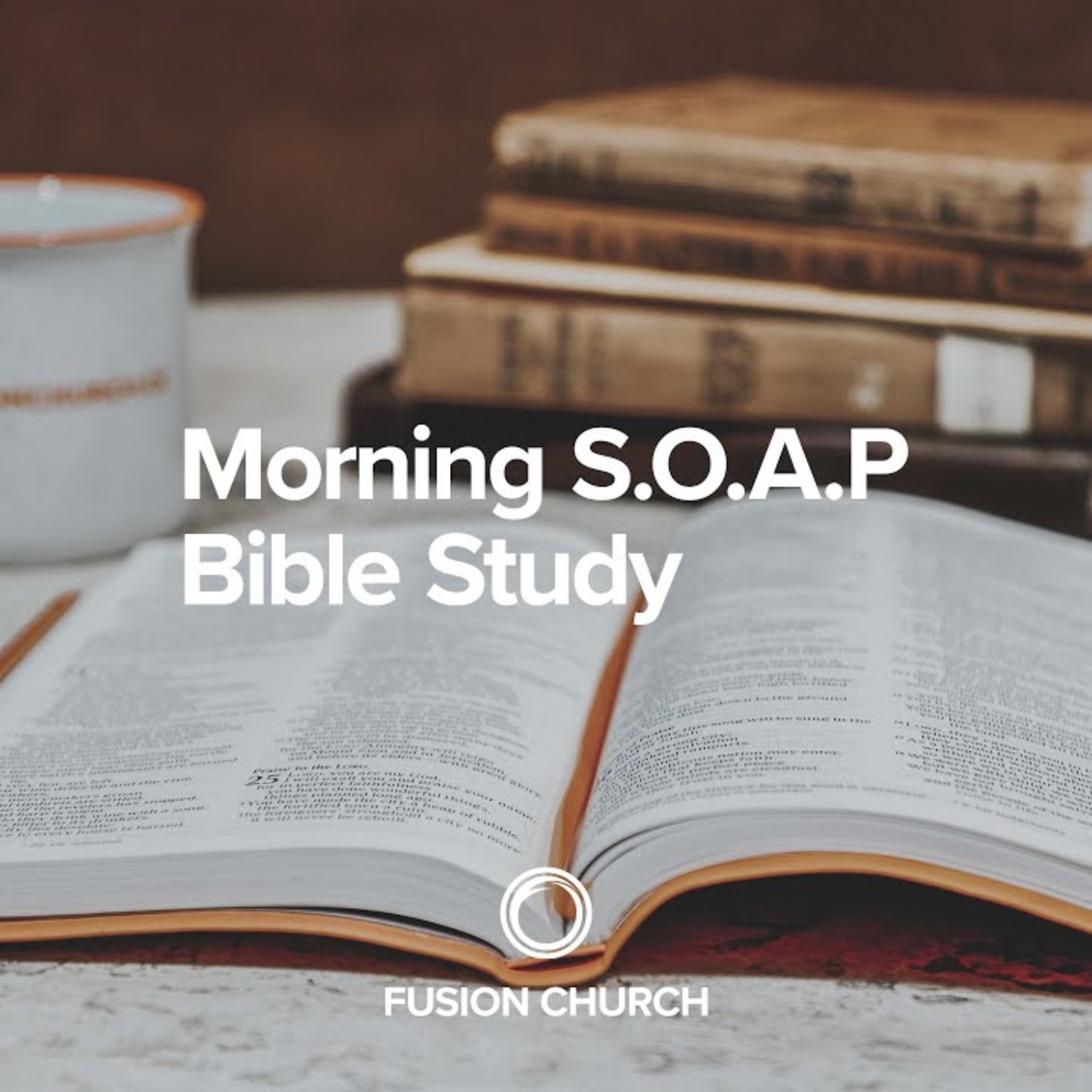 Fusion Church Morning SOAP Bible Study