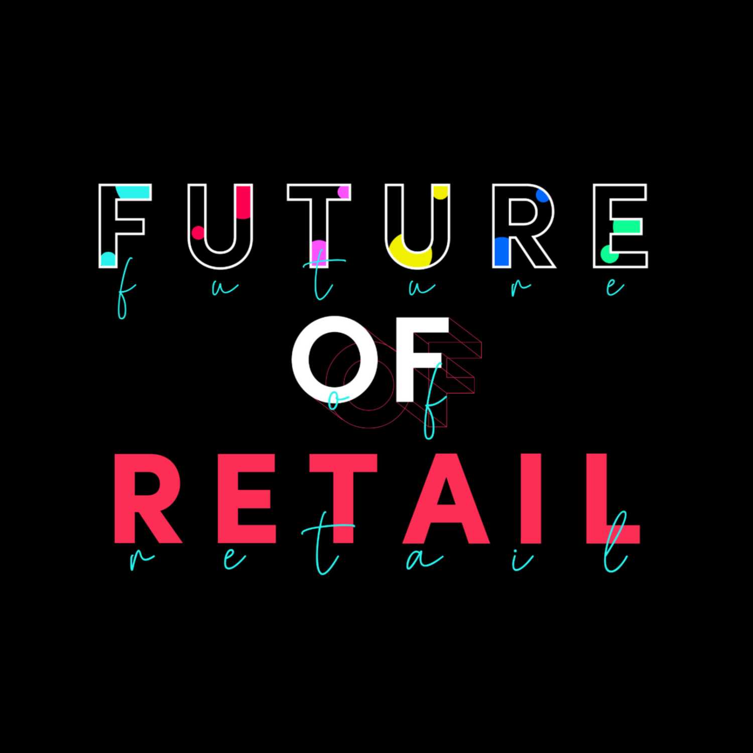 Future of Retail: Episode 2 with Nisreen Shocair