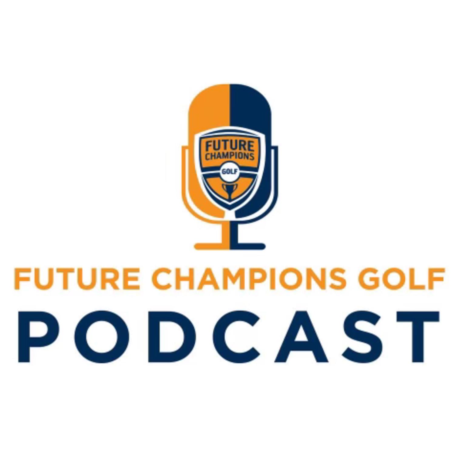 Future Champions Golf Podcast