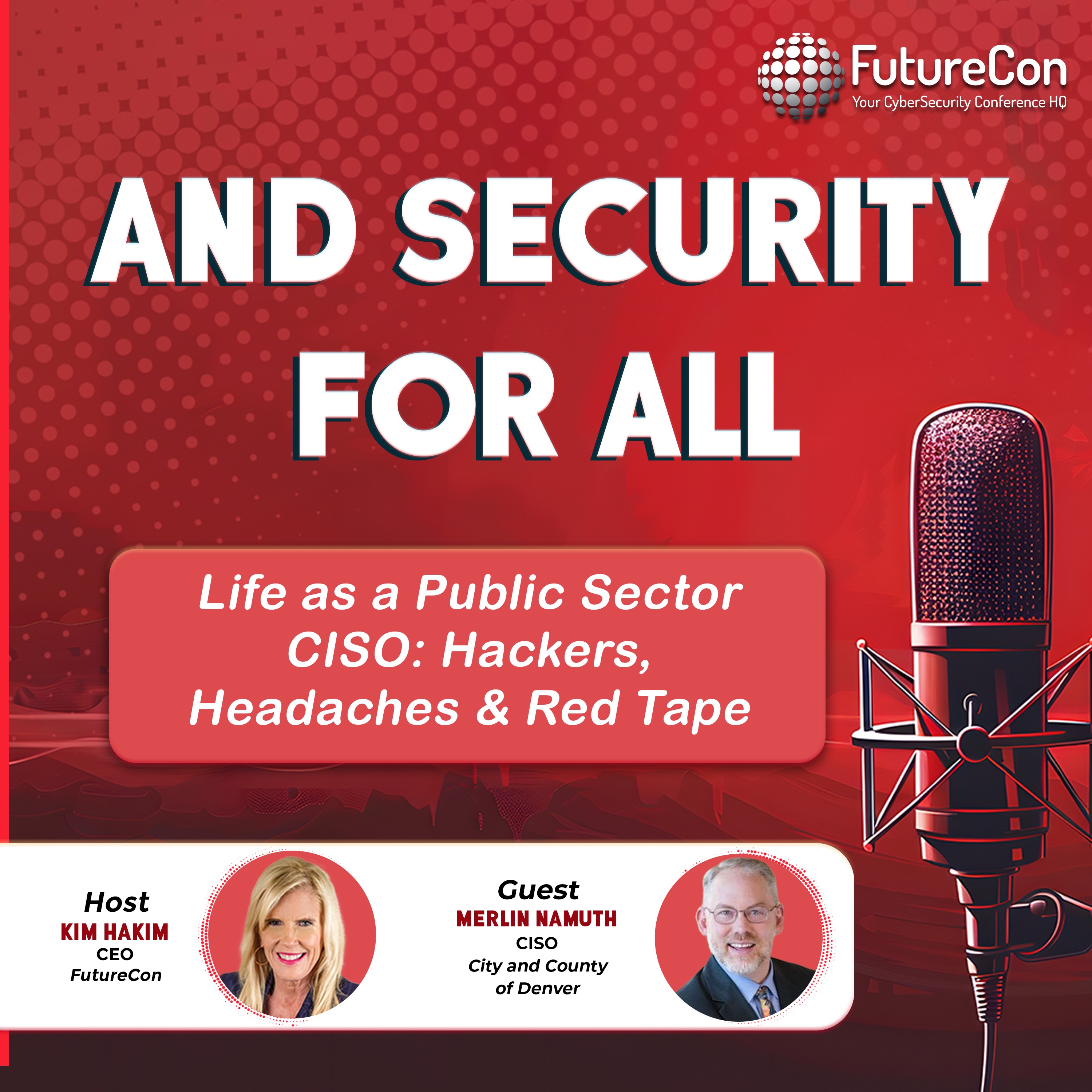 Life as a Public Sector CISO: Hackers, Headaches & Red Tape