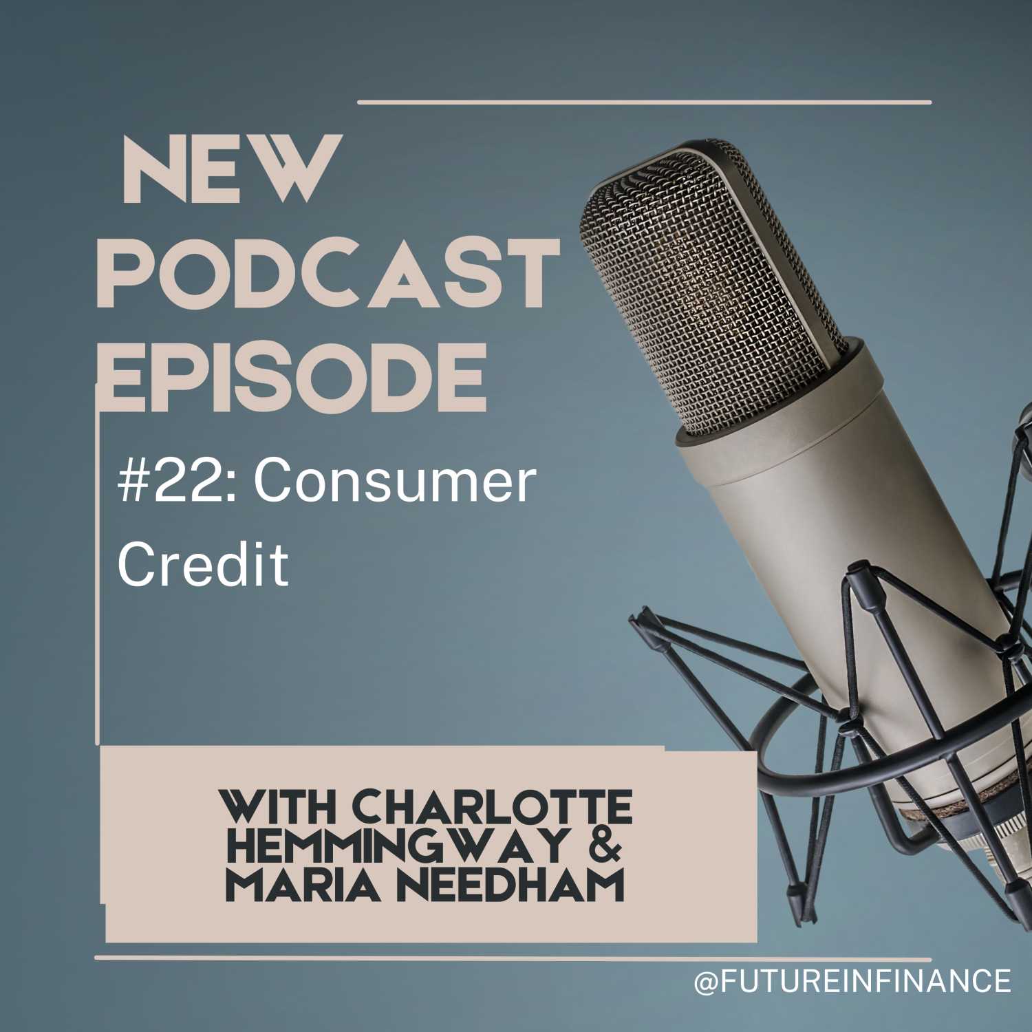 Future in Finance #22: Consumer Credit