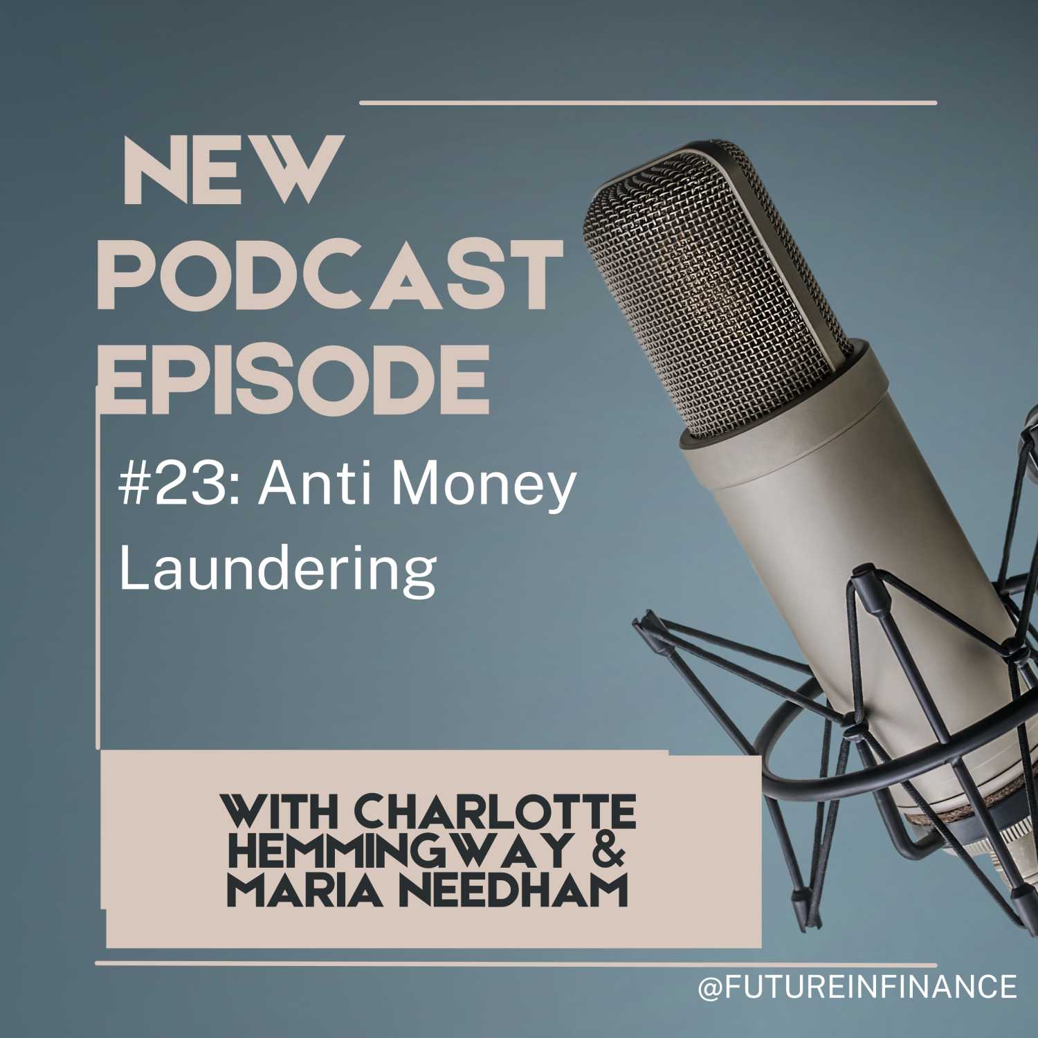 Future in Finance: #23 Anti Money Laundering
