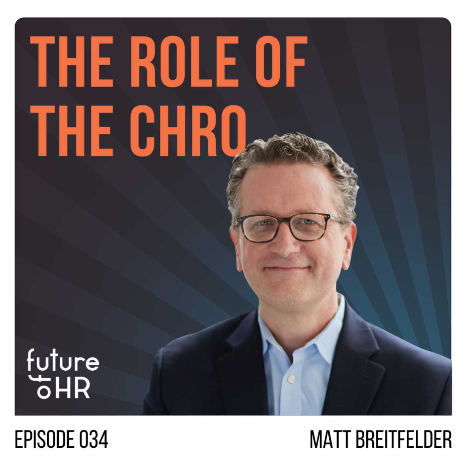  “The Role of the CHRO” with Matt Breitfelder, Head of Human Capital and Partner at Apollo Global Management